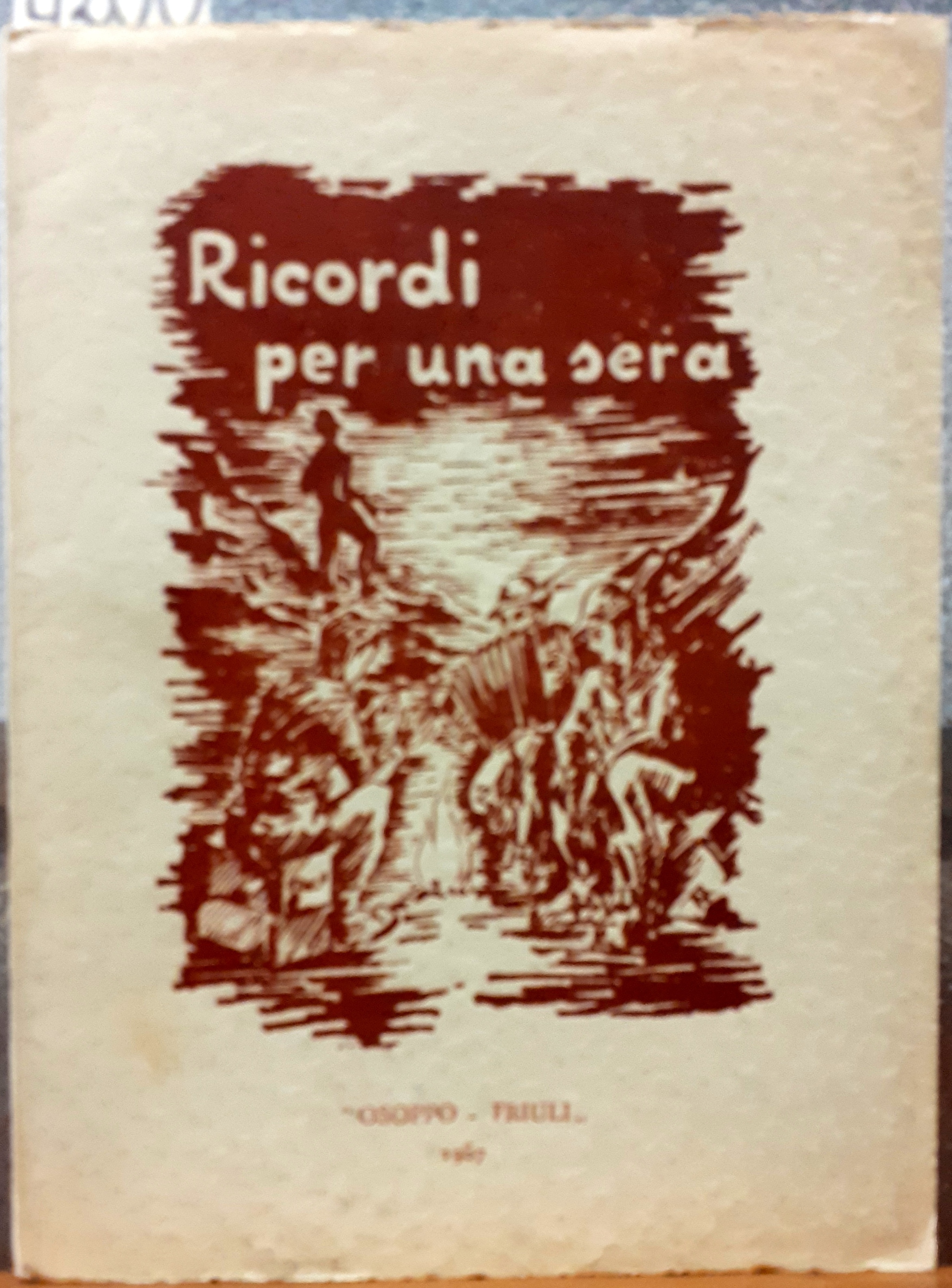 RICORDI PER UNA SERA. (Osoppo).