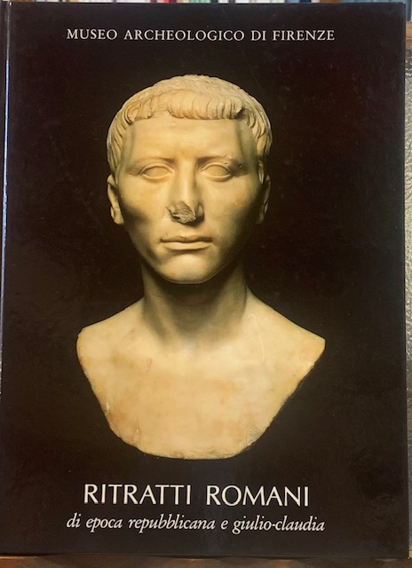 RITRATTI ROMANI DI EPOCA REPUBBLICANA E GIULIO-CLAUDIA DEL MUSEO ARCHEOLOGICO …