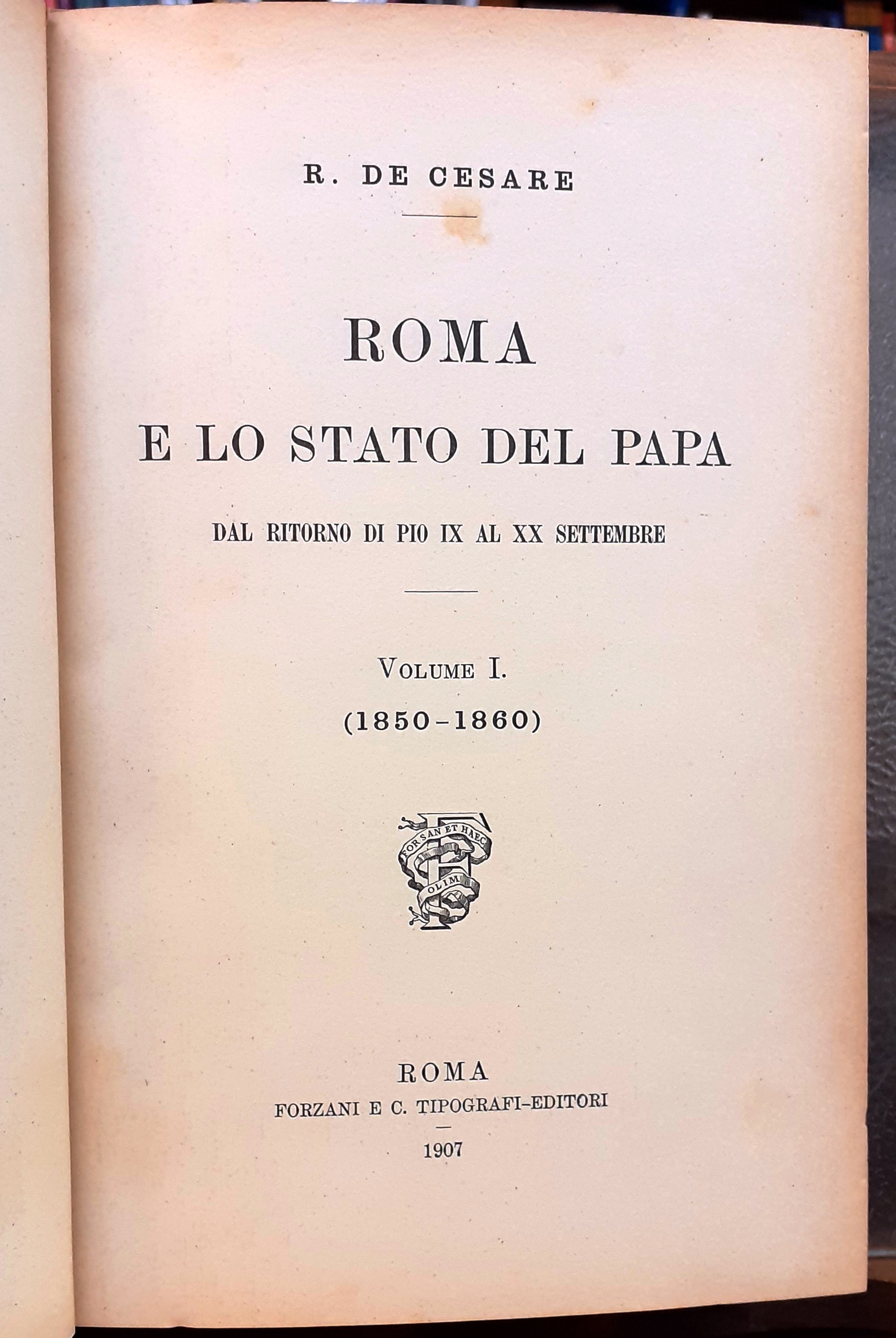ROMA E LO STATO DEL PAPA, DAL RITORNO DI PIO …