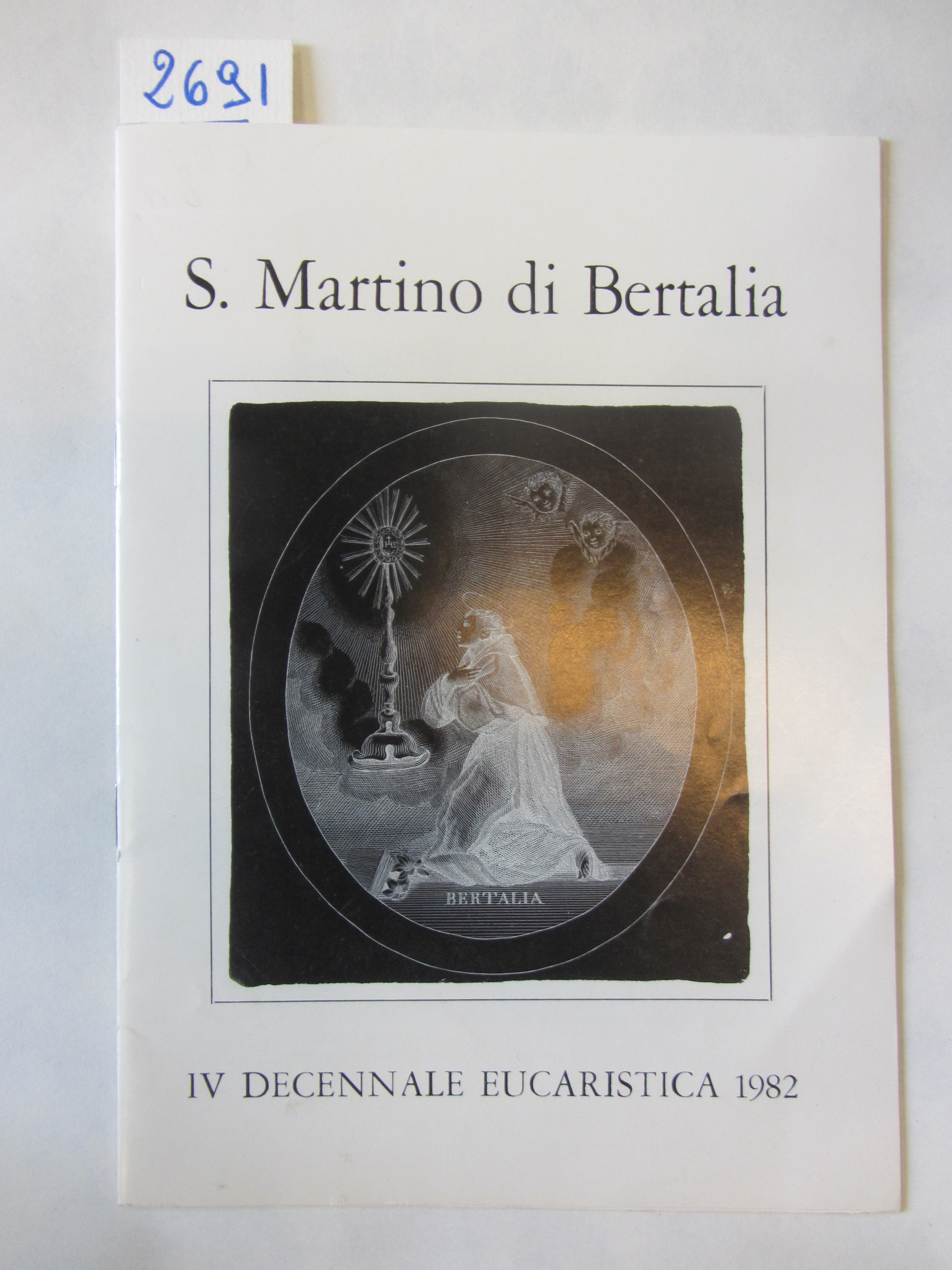 S. MARTINO DI BERTALIA. IV DECENNALE EUCARISTICA 1982.