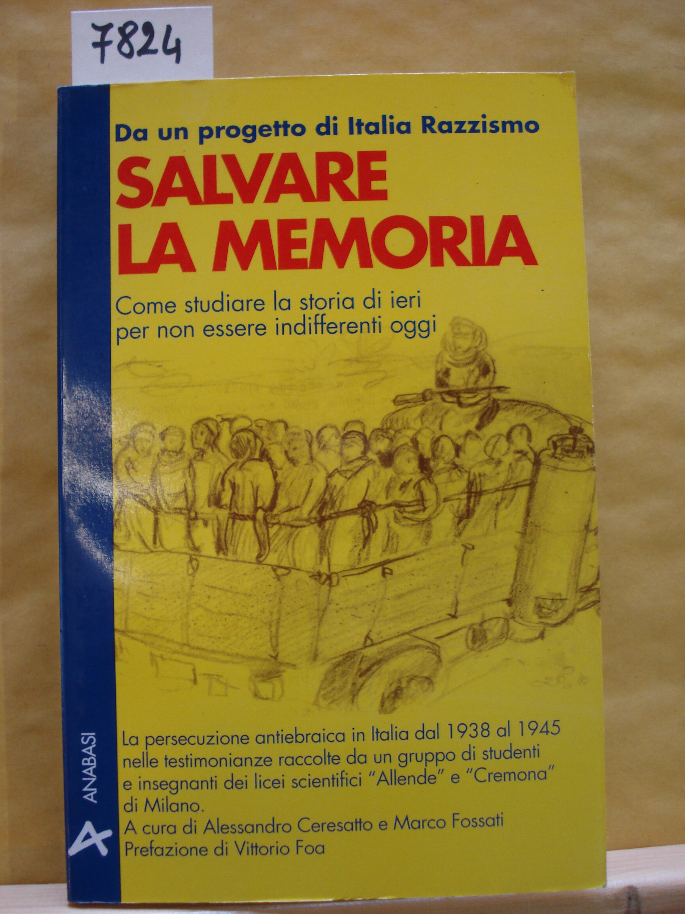 SALVARE LA MEMORIA. COME STUDIARE LA STORIA DI IERI PER …