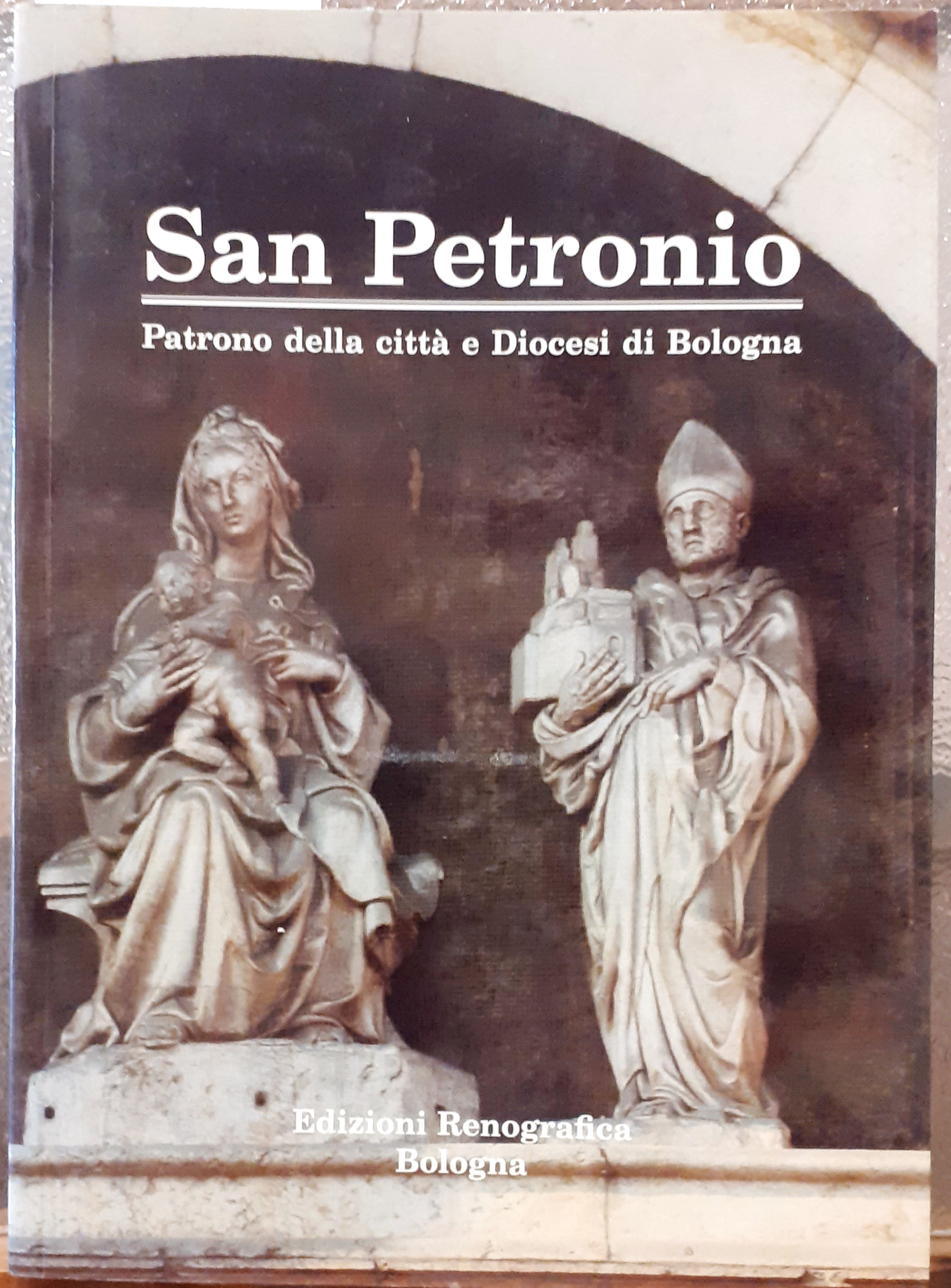 SAN PETRONIO PATRONO DELLA CITTA' E DIOCESI DI BOLOGNA.