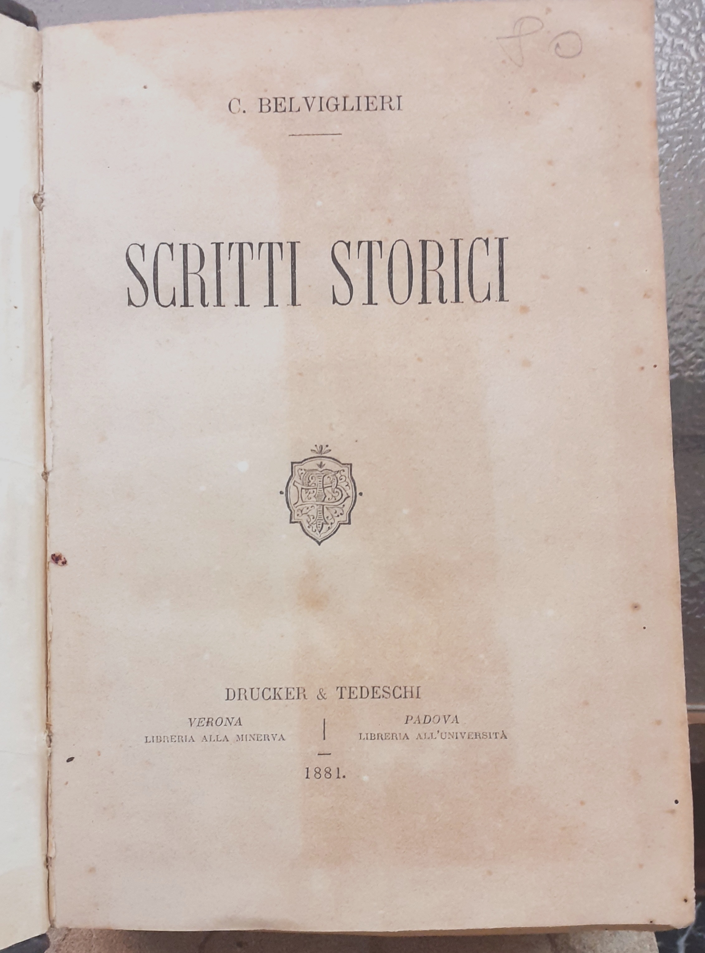 SCRITTI STORICI di BELVIGLIERI C. (1881)- STUDI CRITICI E BIBLIOGRAFICI …