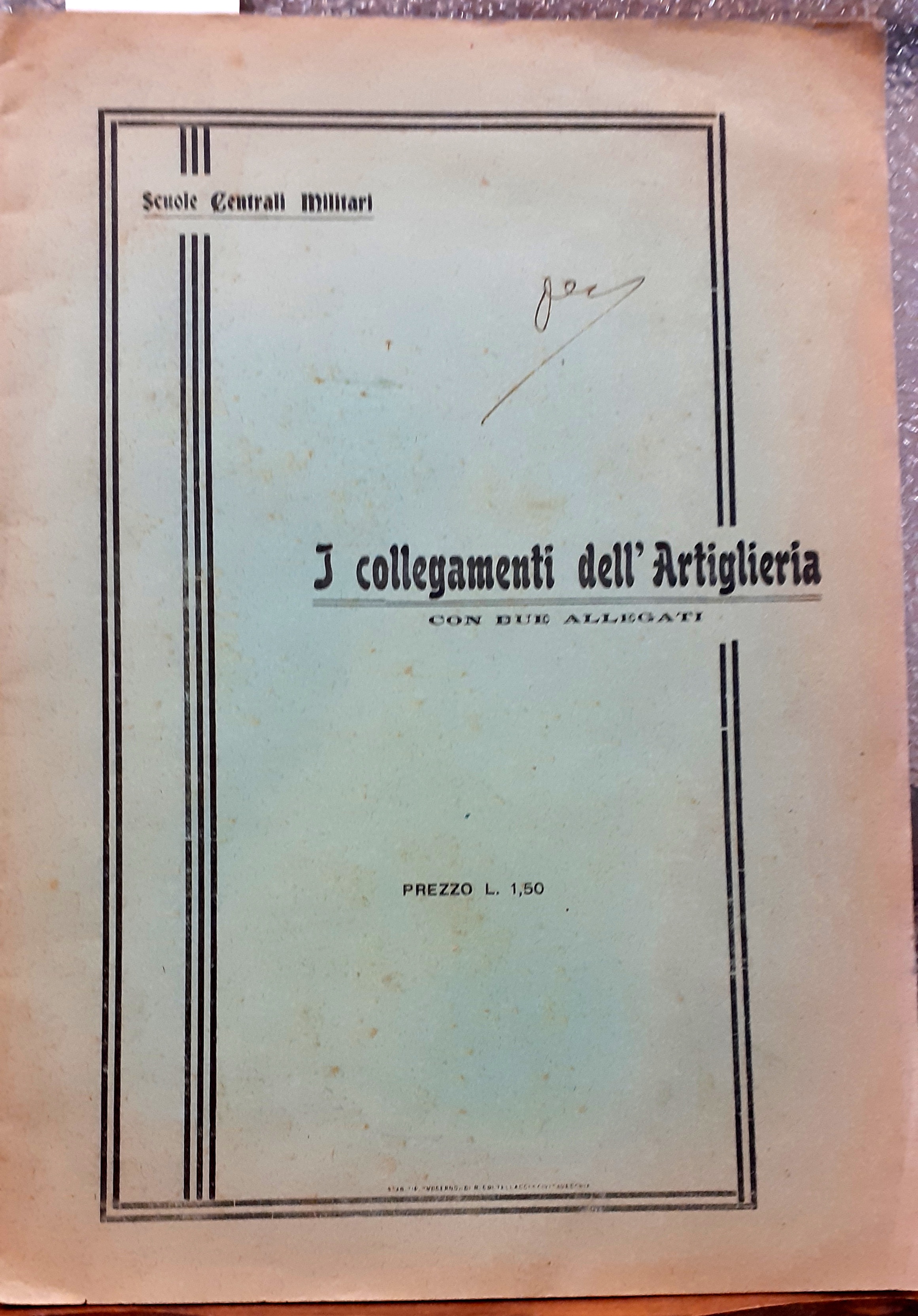 SCUOLE CENTRALI MILITARI. I COLLEGAMENTI DELL'ARTIGLIERIA.