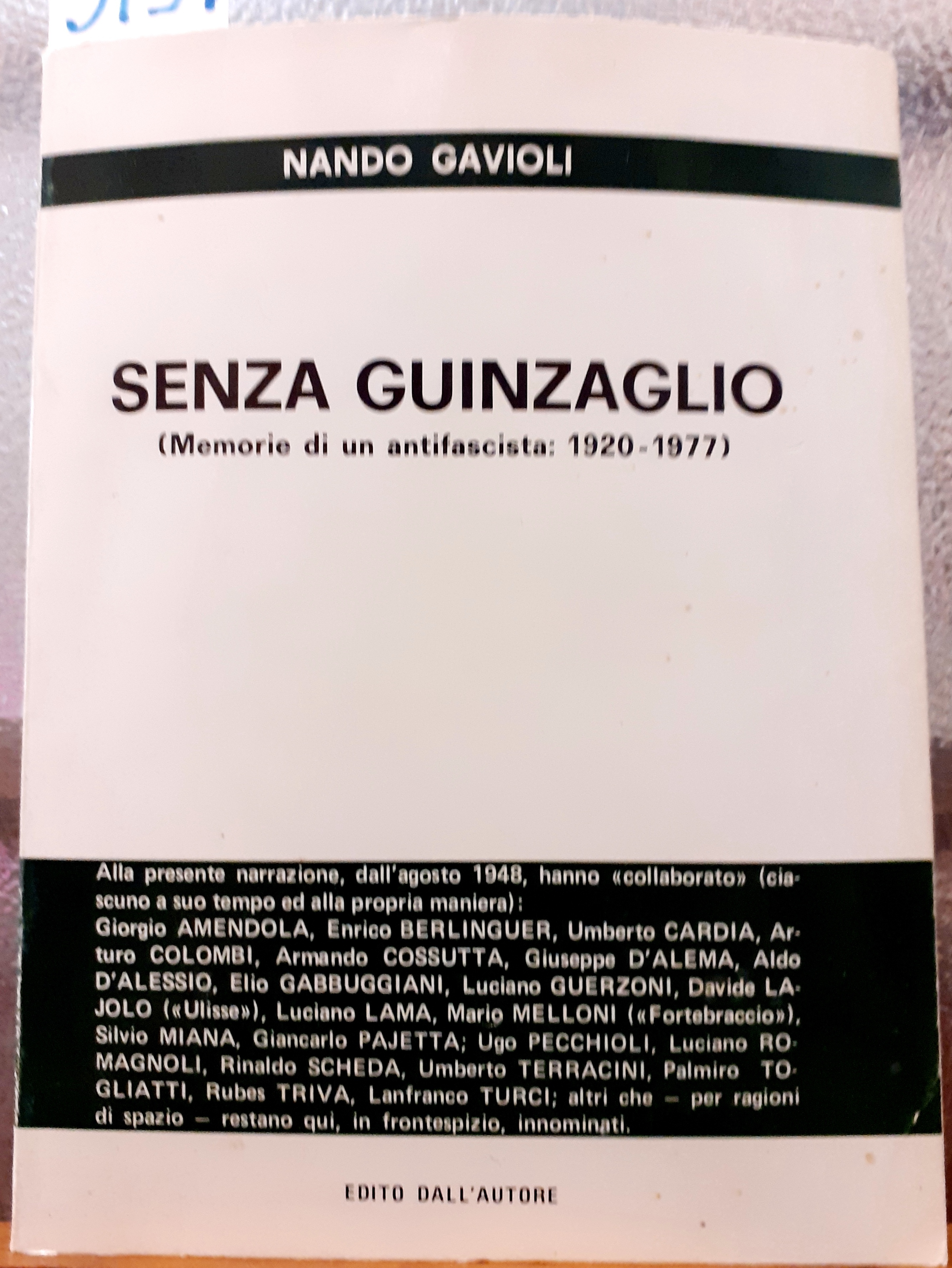 SENZA GUINZAGLIO (MEMORIE DI UN ANTIFASCISTA:1920-1977).