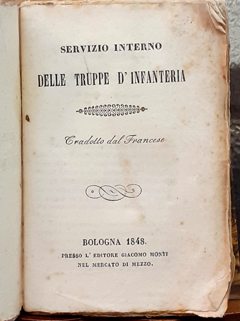SERVIZIO INTERNO DELLE TRUPPE D'INFANTERIA; Tradotto dal francese.