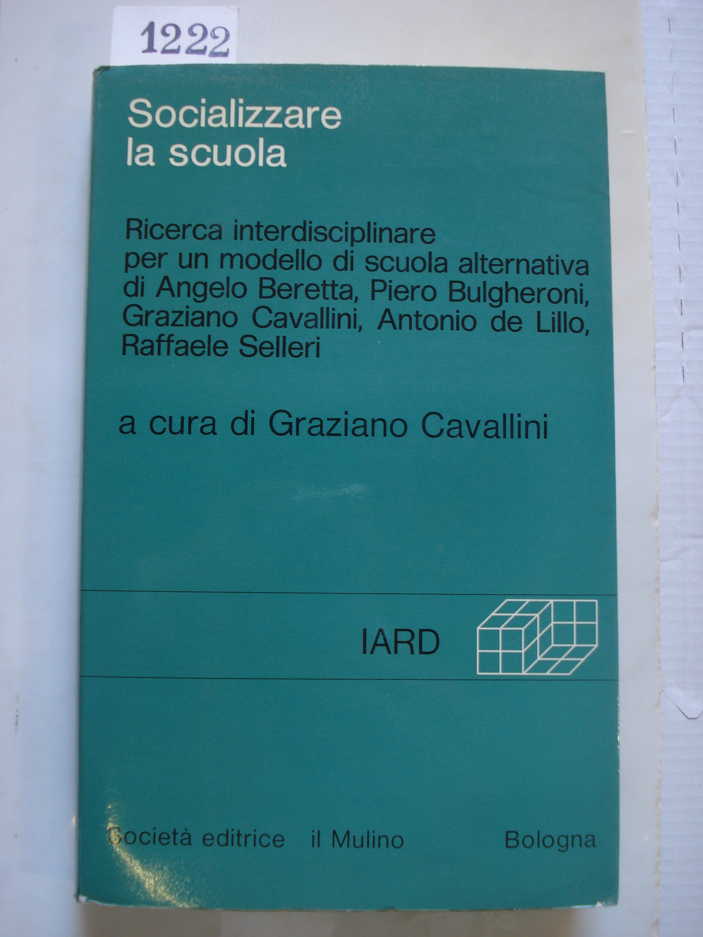 SOCIALIZZARE LA SCUOLA. Ricerca interdisciplinare per un modello di scuola …
