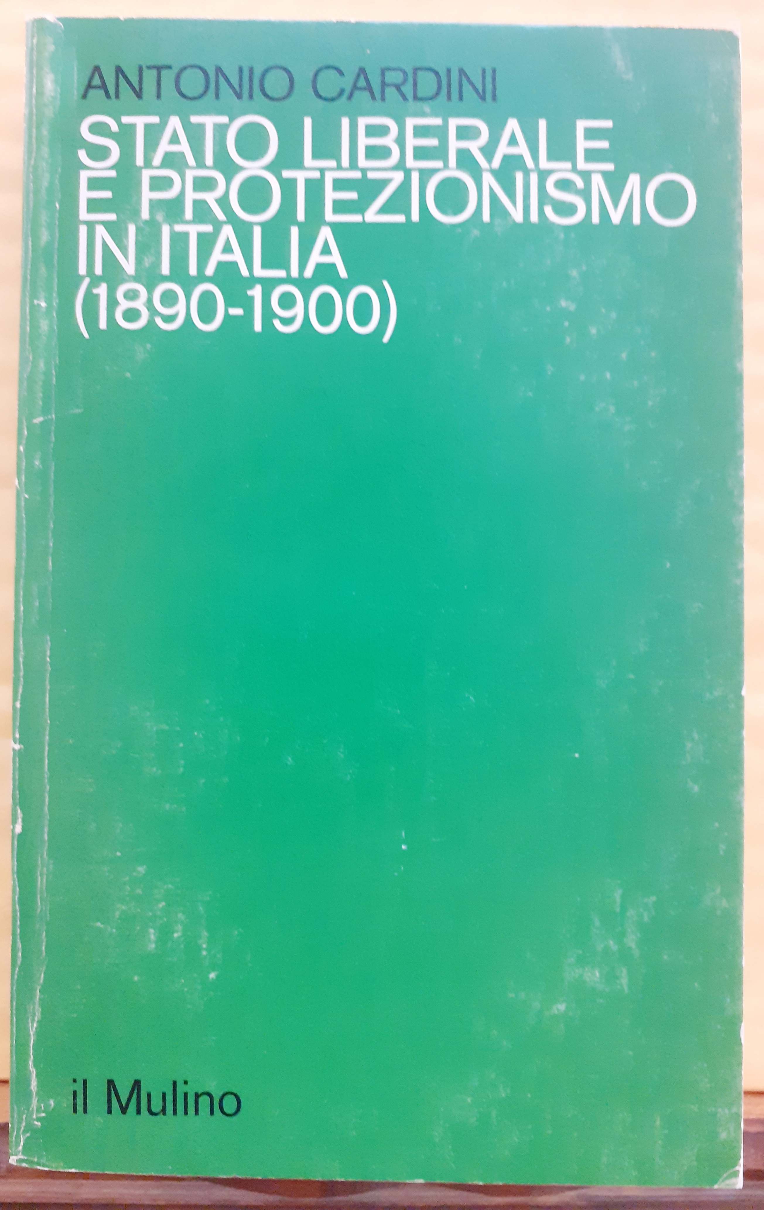 STATO LIBERALE E PROTEZIONISMO IN ITALIA (1890-1900).