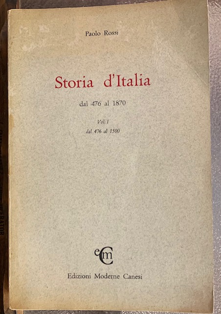 STORIA D'ITALIA. Volume I° dal 476-1500.