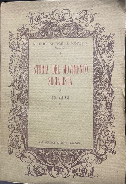 STORIA DEL MOVIMENTO SOCIALISTA. volume I. L'EPOCA DELLA PRIMA INTERNAZIONALE.