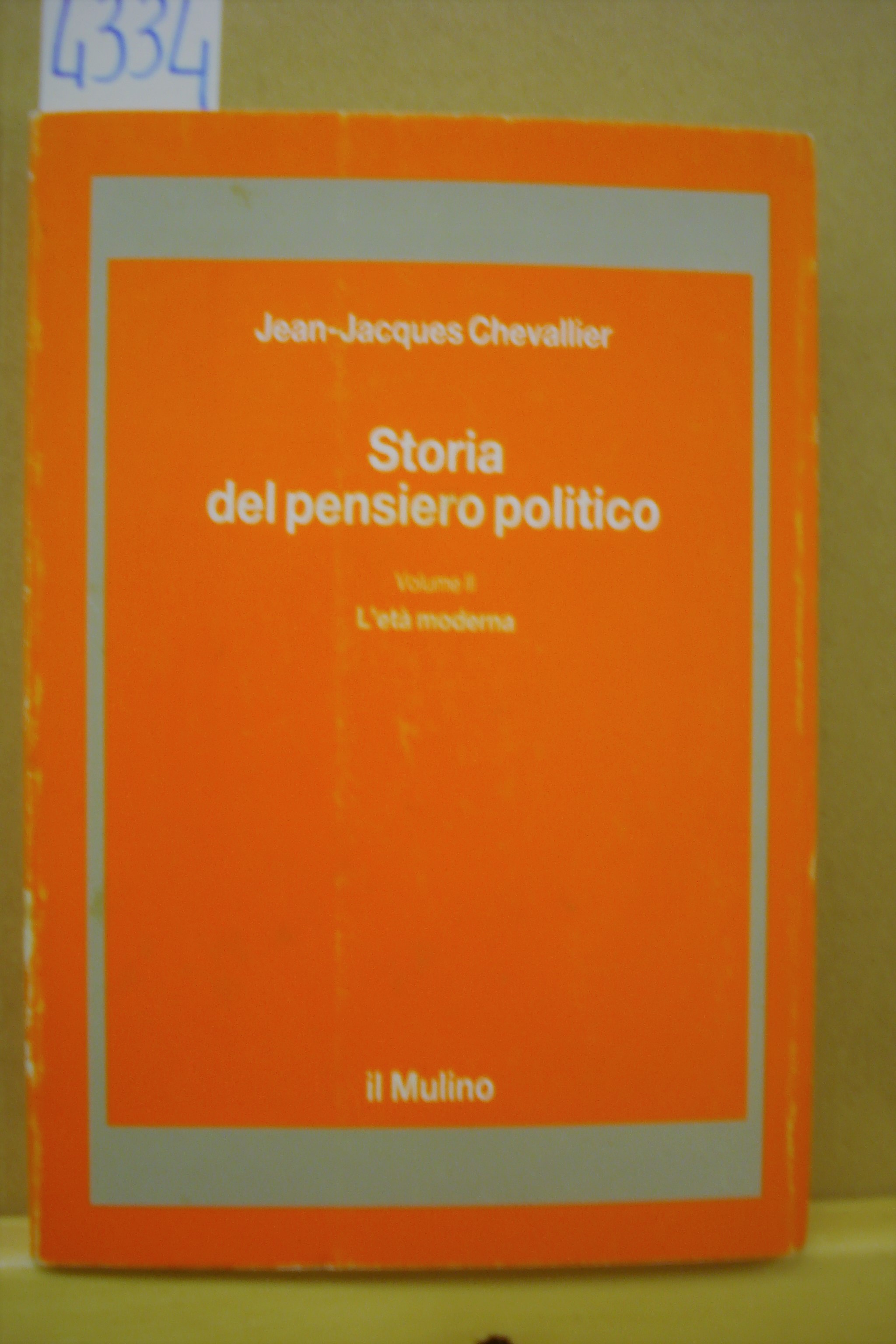 STORIA DEL PENSIERO POLITICO. Vol. II. L'ETA' MODERNA.,