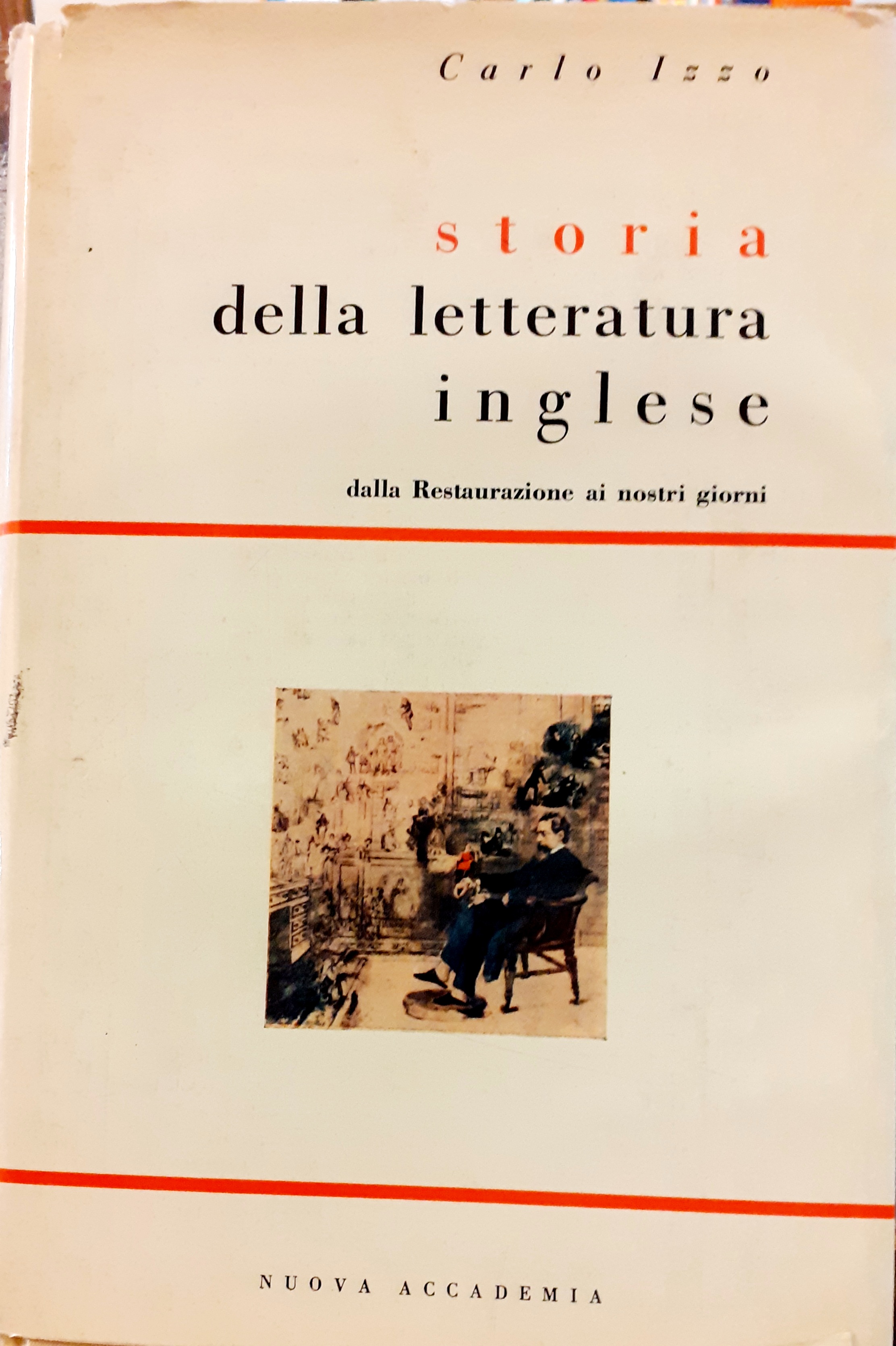 STORIA DELLA LETTERATURA INGLESE: DALLA RESTAURAZIONE AI NOSTRI GIORNI.