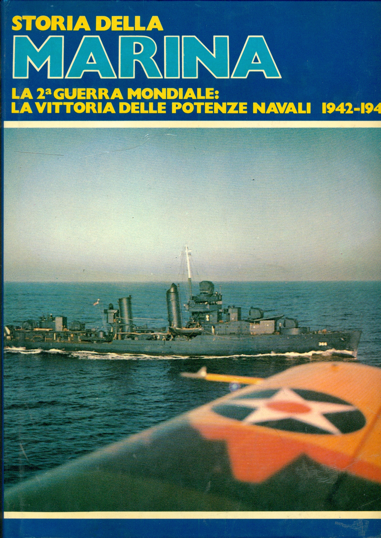 STORIA DELLA MARINA: LA 2a GUERRA MONDIALE: LA VITTORIA DELLE …