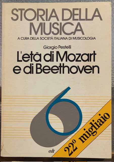 STORIA DELLA MUSICA: L'ETA' DI MOZART E DI BEETHOVEN.