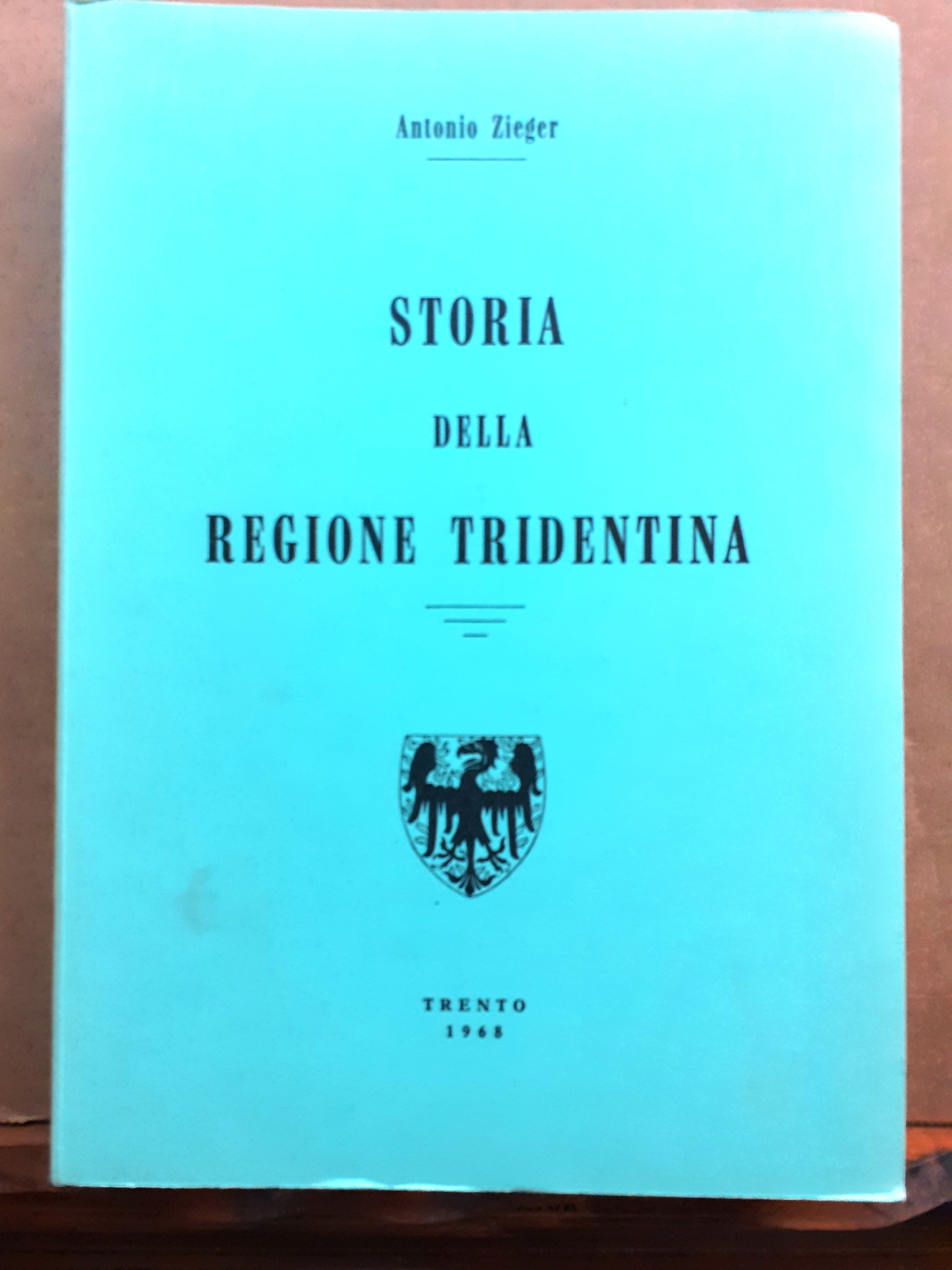 STORIA DELLA REGIONE TRIDENTINA.
