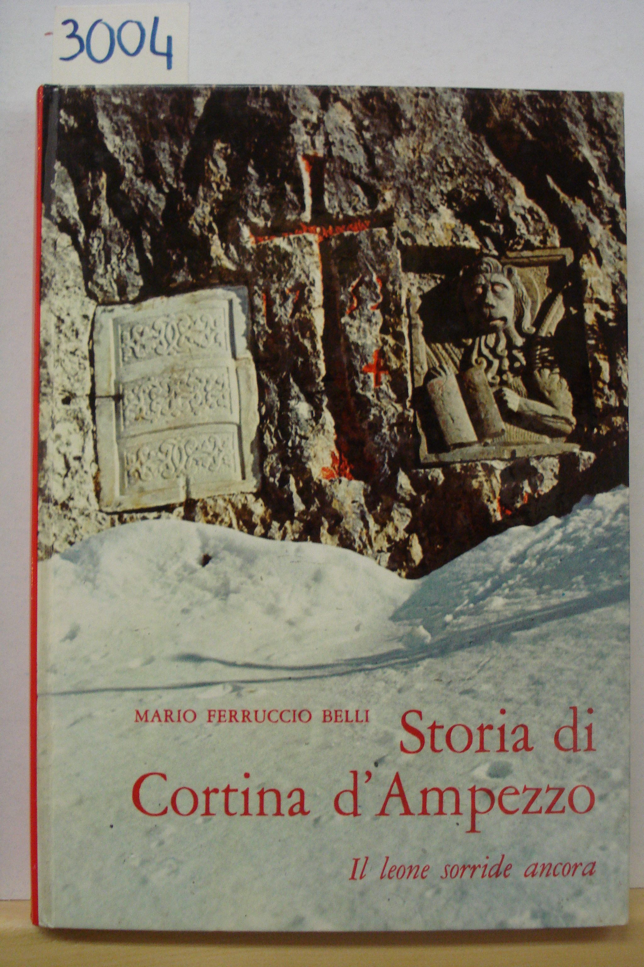 STORIA DI CORTINA D'AMPEZZO: IL LEONE SORRIDE ANCORA.