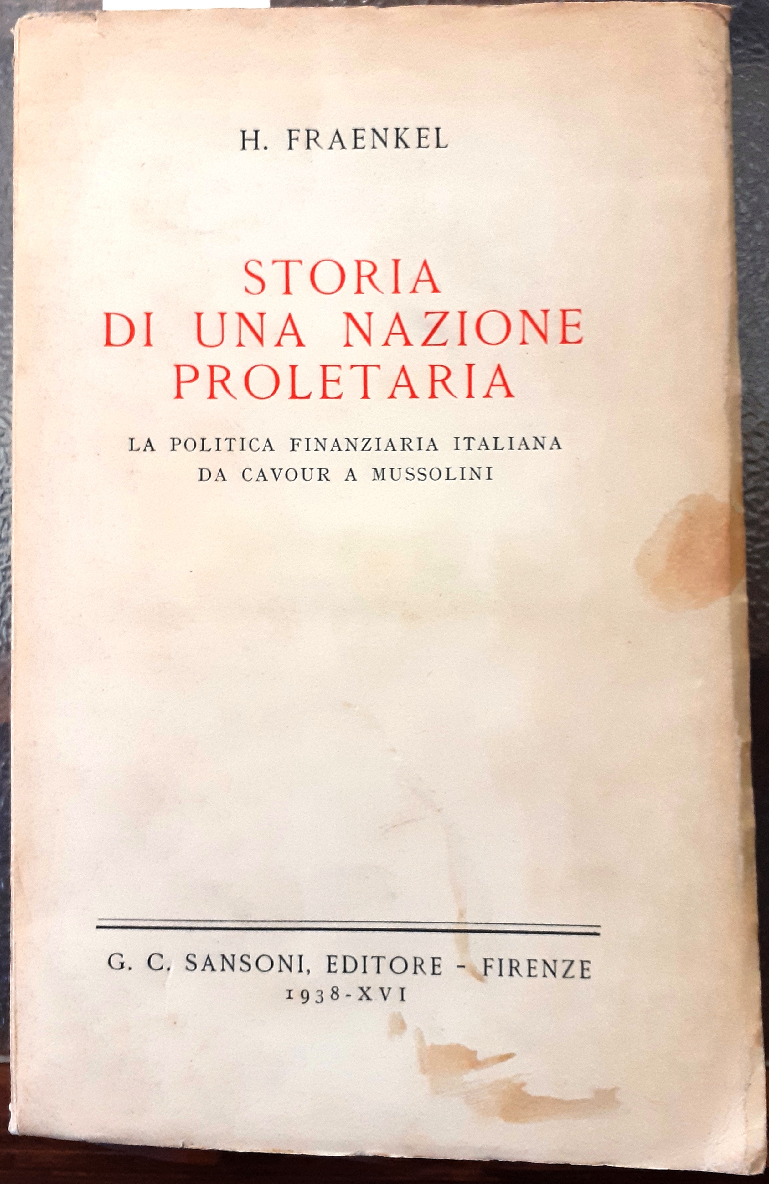 STORIA DI UNA NAZIONE PROLETARIA: LA POLITICA FINANZIARIA ITALIANA DA …
