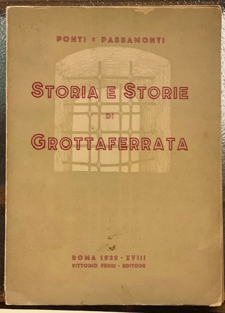 STORIA E STORIE DI GROTTAFERRATA.