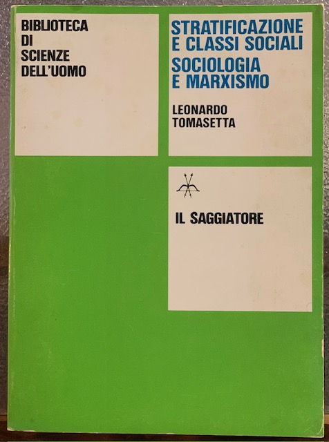 STRATIFICAZIONE E CLASSI SOCIALI. SOCIOLOGIA E MARXISMO.