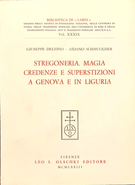 STREGONERIA, MAGIA, CREDENZE E SUPERSTIZIONI A GENOVA E IN LIGURIA.