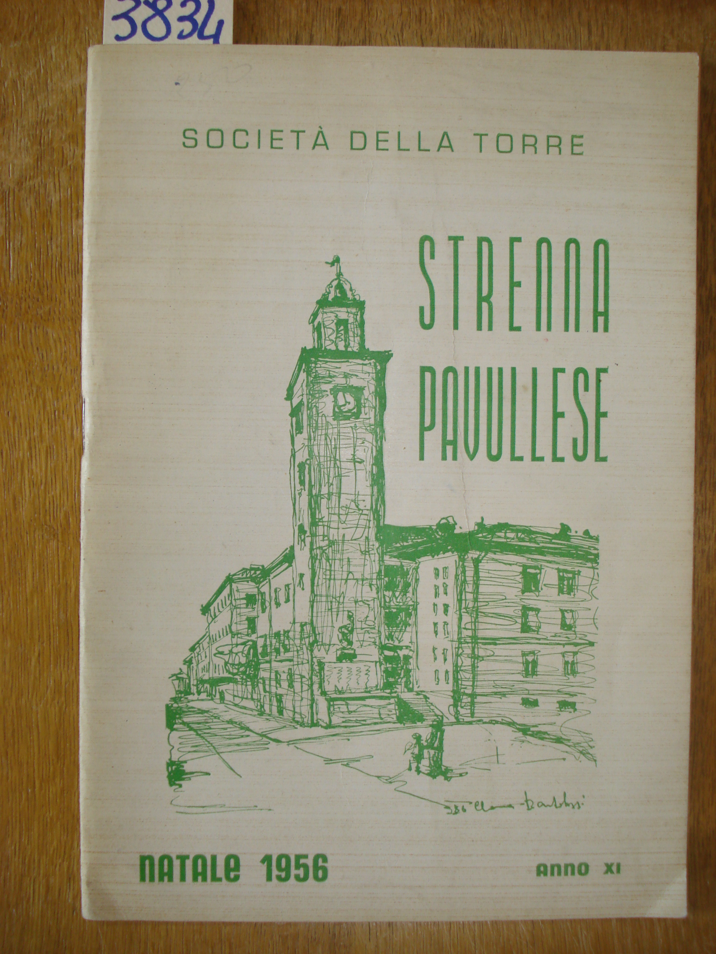 STRENNA PAVULLESE: Anno 11. Natale 1956. SOCIETA' DELLA TORRE-PAVULLO.