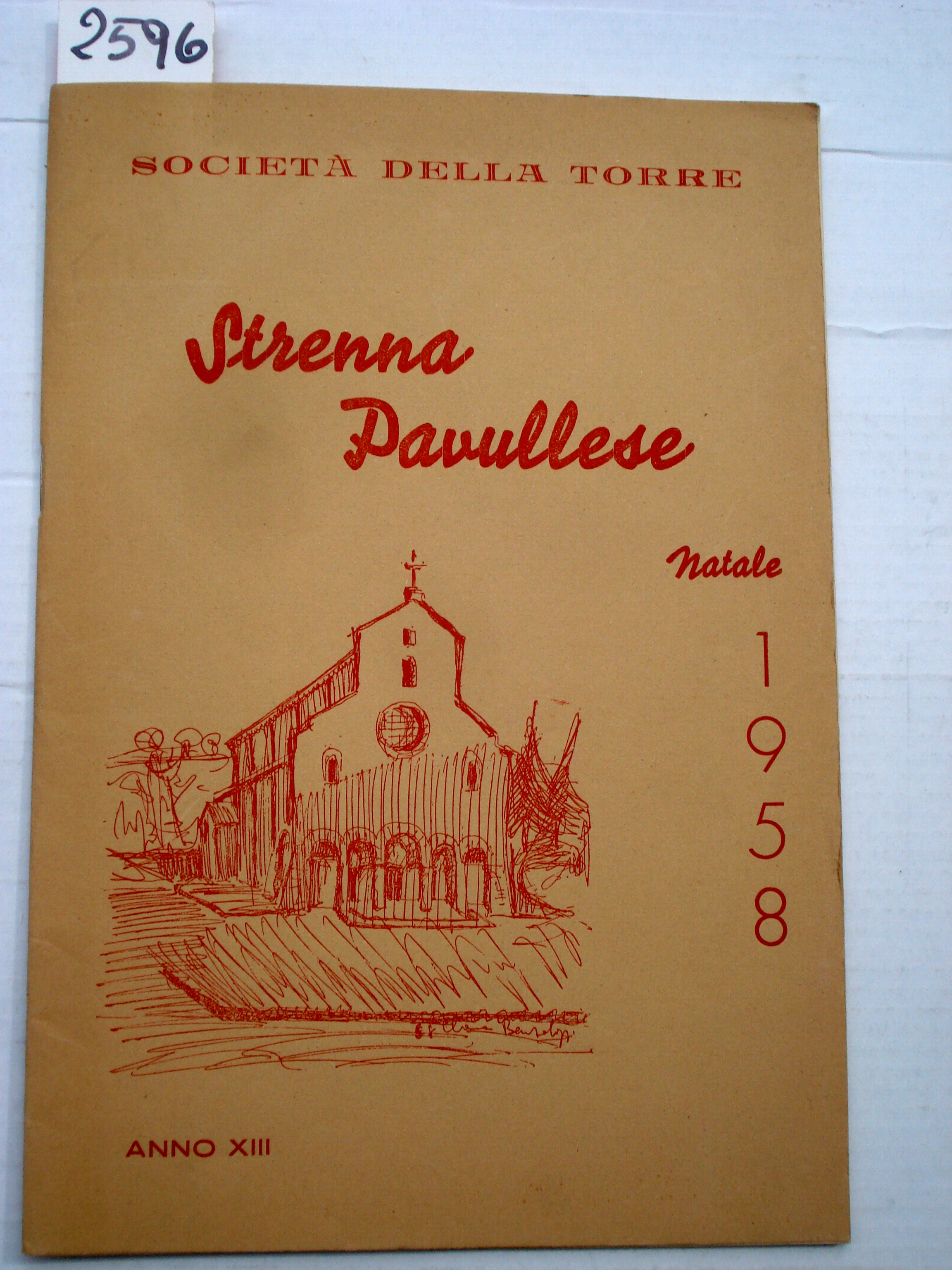 STRENNA PAVULLESE: Anno XIII. Natale 1958. SOCIETA' DELLA TORRE-PAVULLO.