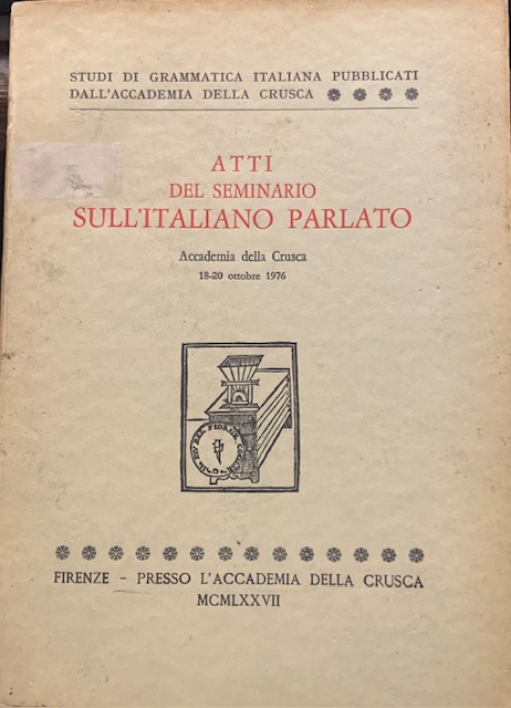 STUDI DI GRAMMATICA ITALIANA. (Vol. VI). ATTI DEL SEMINARIO SULL'ITALIANO …