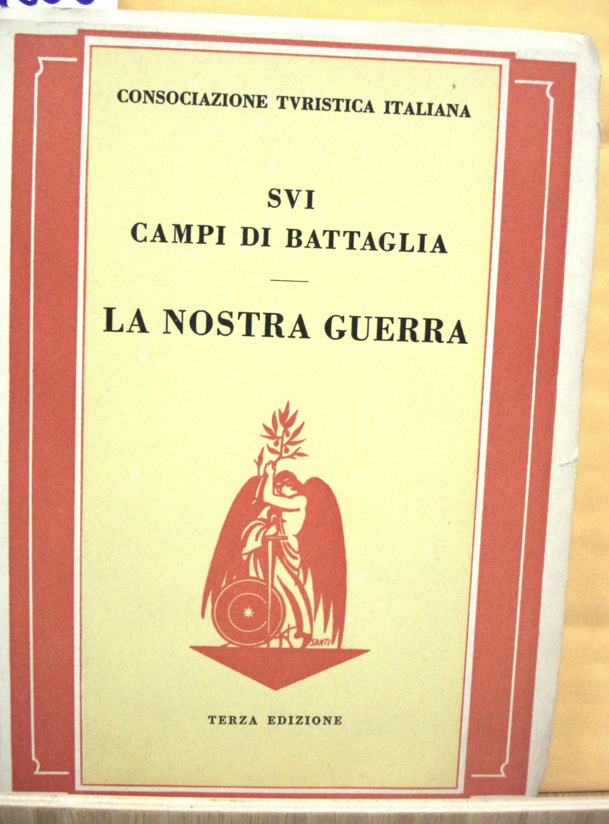 SUI CAMPI DI BATTAGLIA: LA NOSTRA GUERRA.