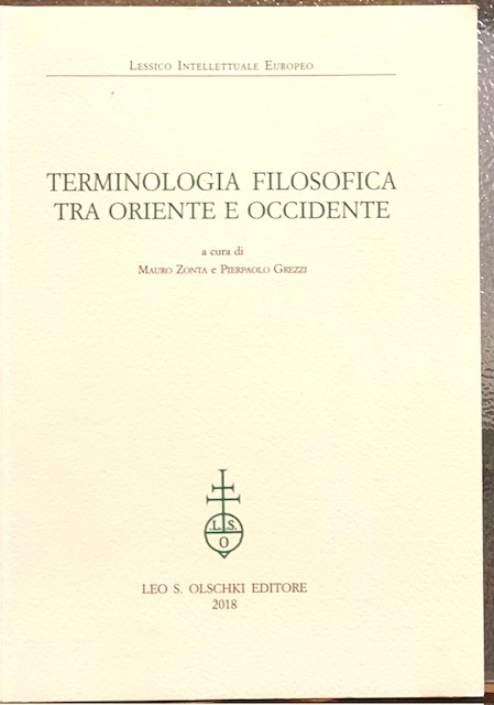 TERMINOLOGIA FILOSOFICA TRA ORIENTE E OCCIDENTE. Lessico Intelletuale Europeo, Voll. …
