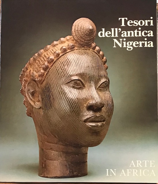 TESORI DELL'ANTICA NIGERIA. Catalogo della Mostra.