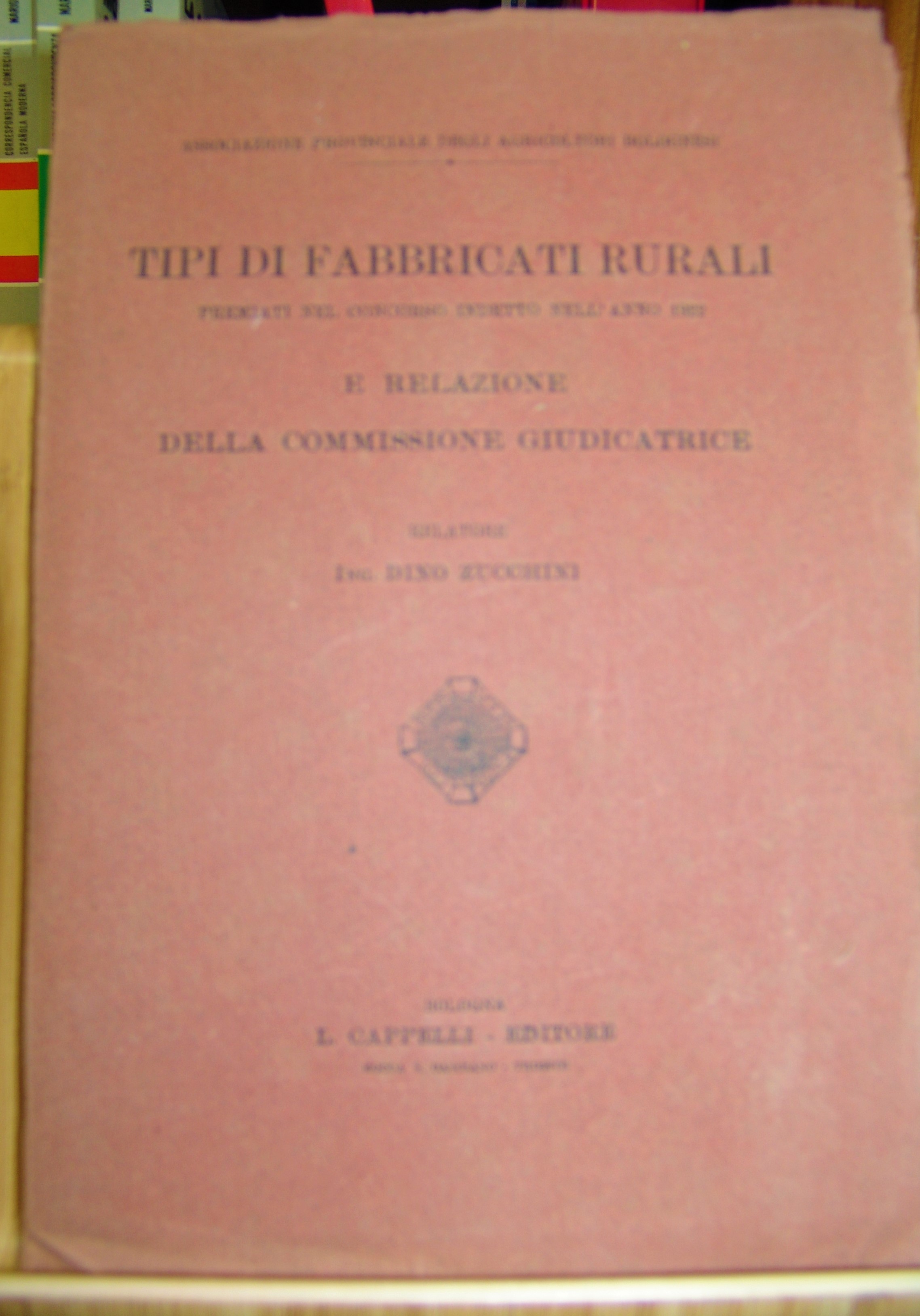 TIPI DI FABBRICATI RURALI, PREMIATI NEL CONCORSO INDETTO NELL'ANNO 1922, …