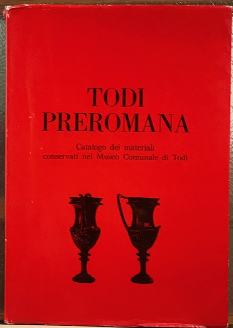 TODI PREROMANA. CATALOGO DEI MATERIALI CONSERVATI NEL MUSEO COMUNALE DI …