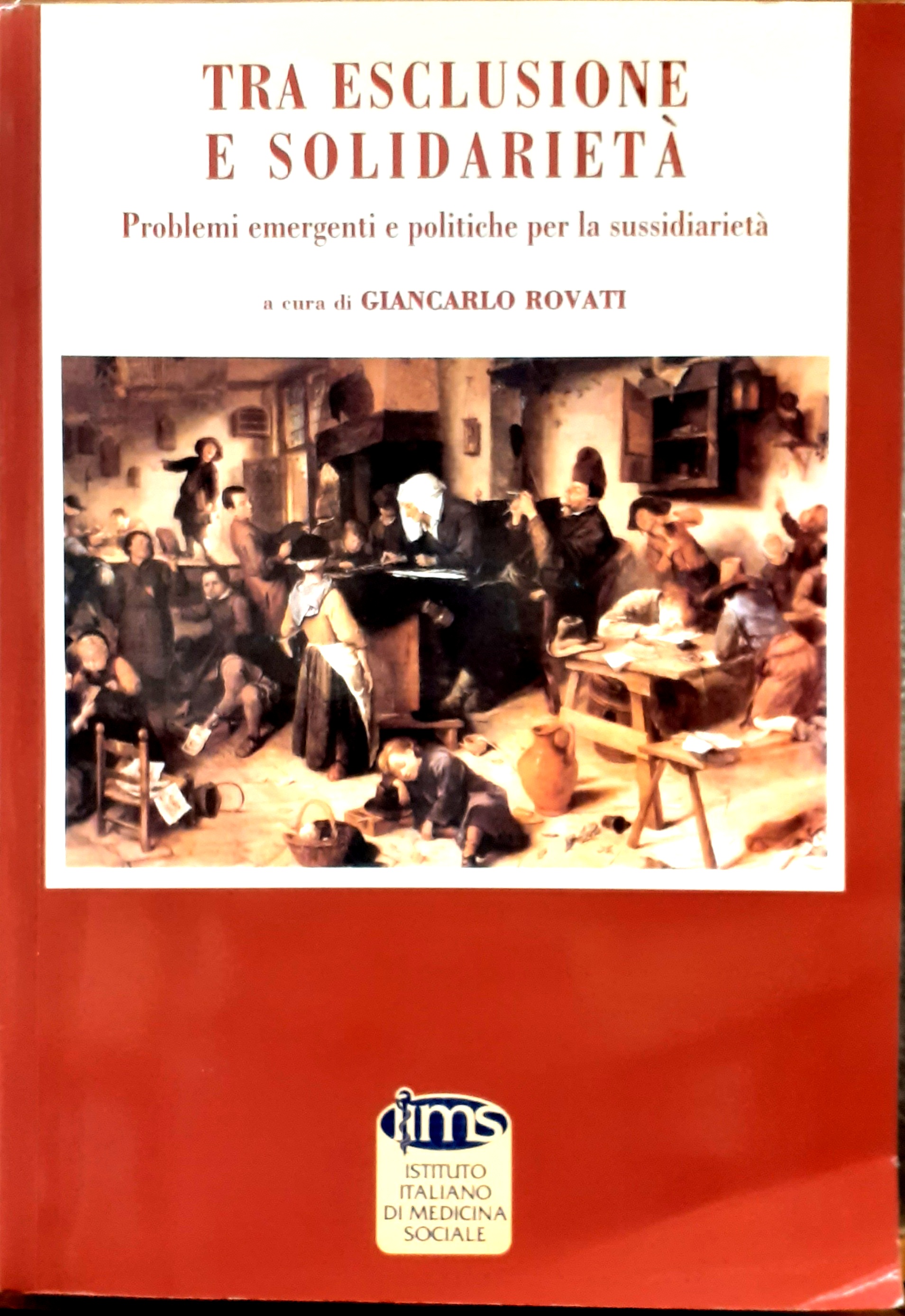 TRA ESCLUSIONE E SOLIDARIETA'; PROBLEMI EMERGENTI E POLITICHE PER LA …