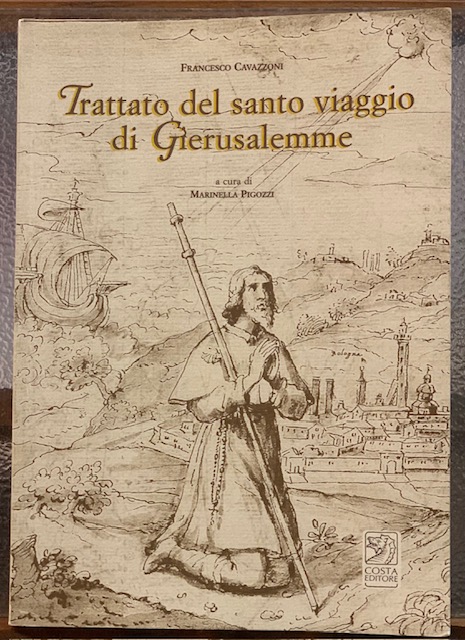 TRATTATO DEL SANTO VIAGGIO DI GERUSALEMME. (a cura di Marinella …
