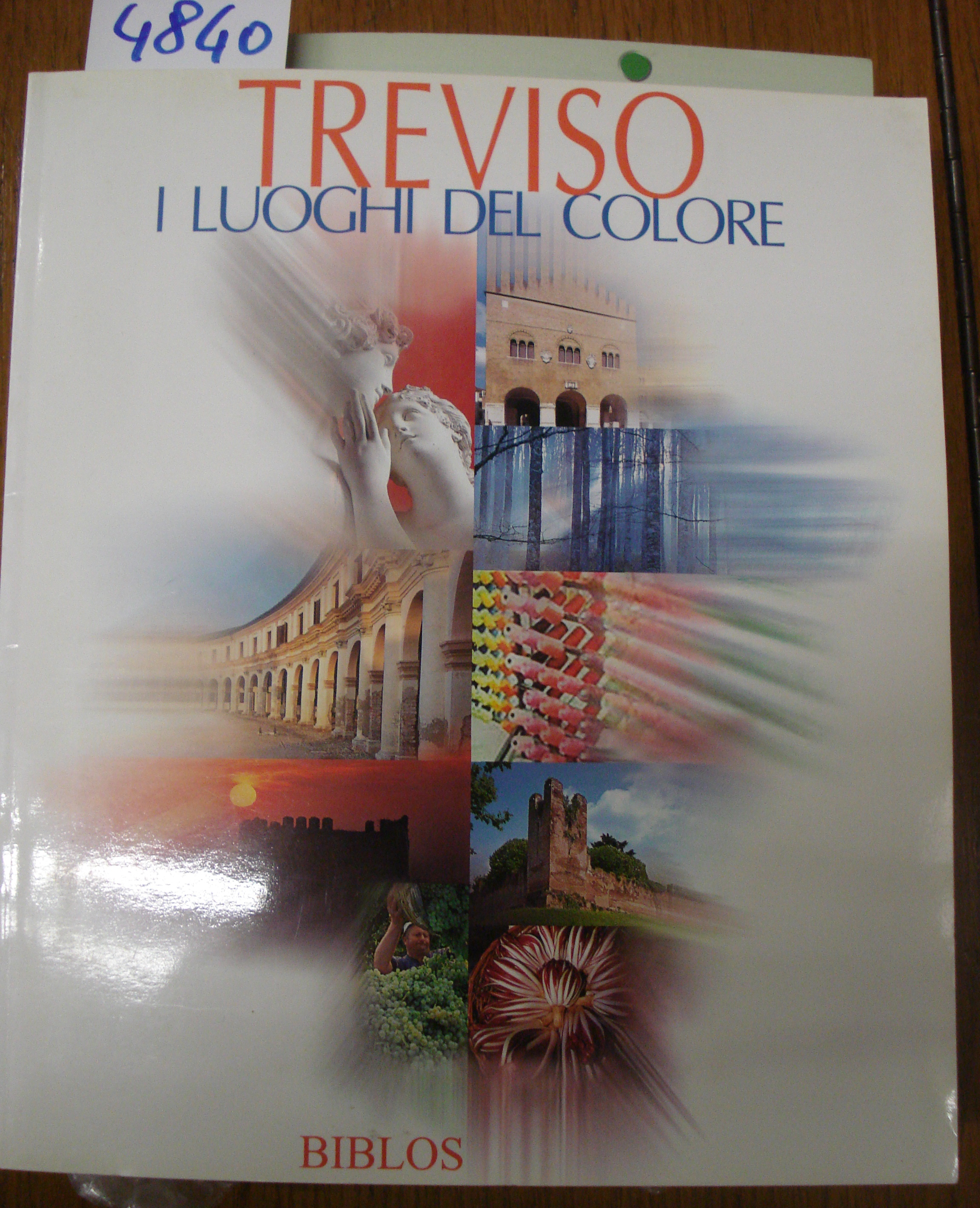 TREVISO: I LUOGHI DEL COLORE (A PLACE OF COLOUR). Estratto …