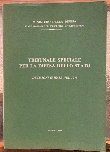 TRIBUNALE SPECIALE PER LA DIFESA DELLO STATO, DECISIONI EMESSE NEL …