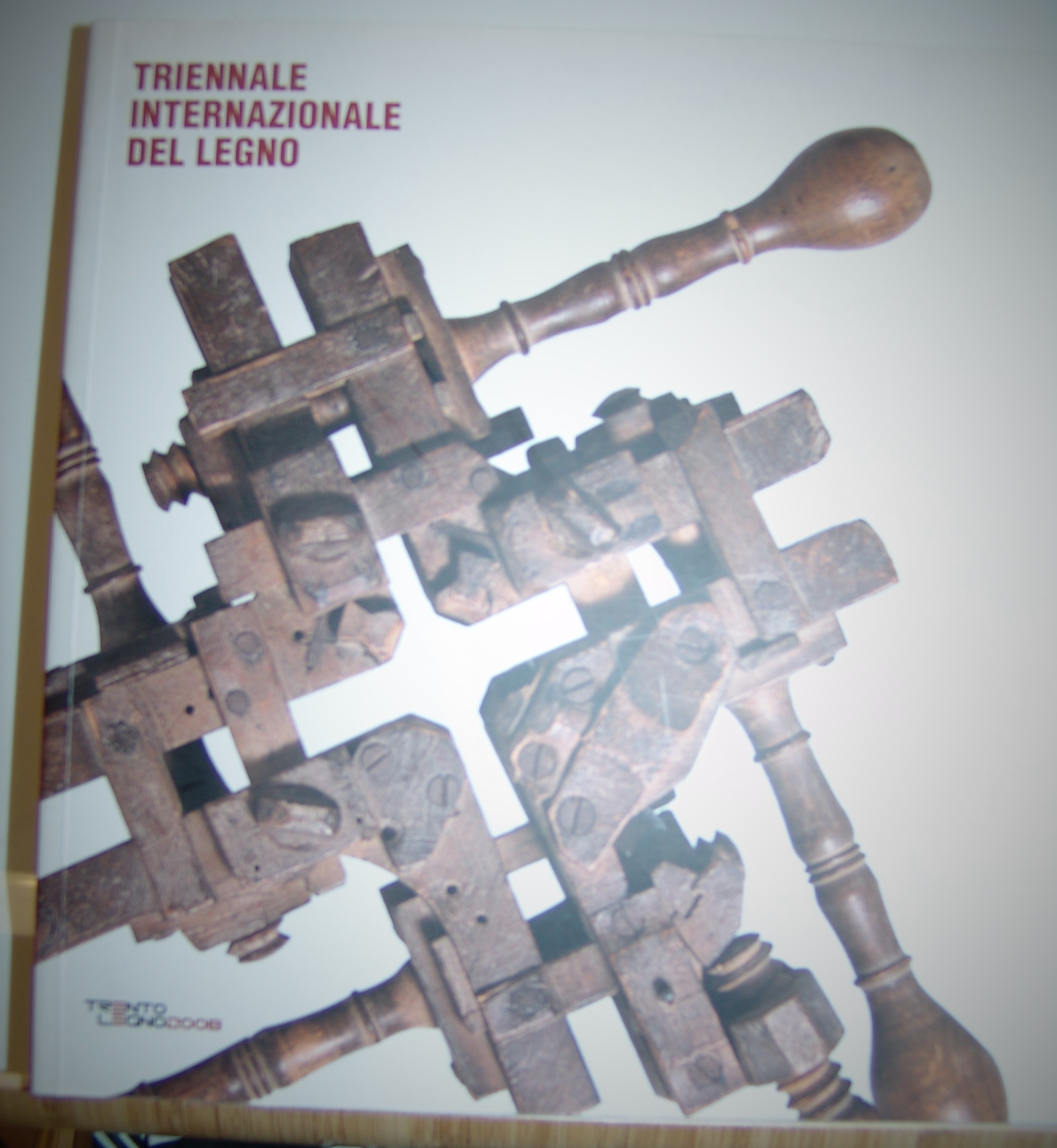 TRIENNALE INTERNAZIONALE DEL LEGNO. Trento, 24 aprile - 25 maggio …