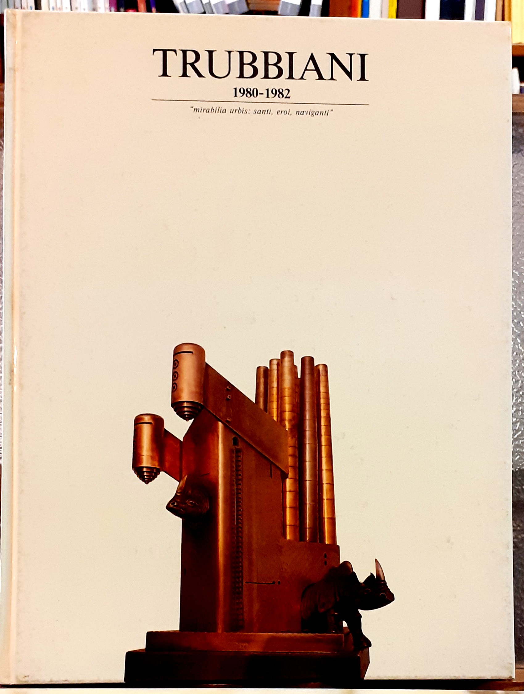 TRUBBIANI 1980-1982 SCULTURE E PIROGRAFIE RECENTI.,