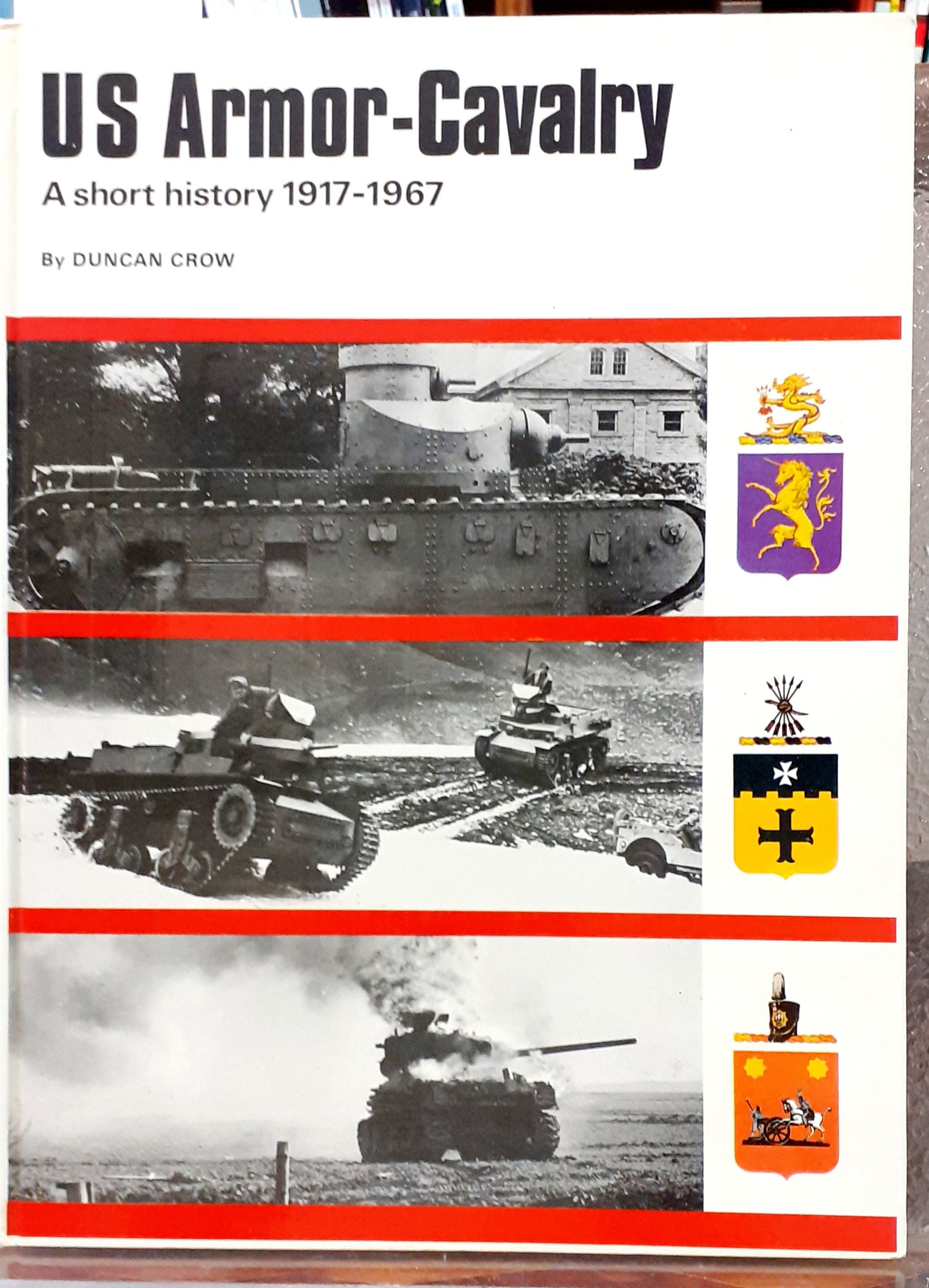 U.S. ARMOR-CAVALRY (1917-1967). A SHORT HISTORY.,