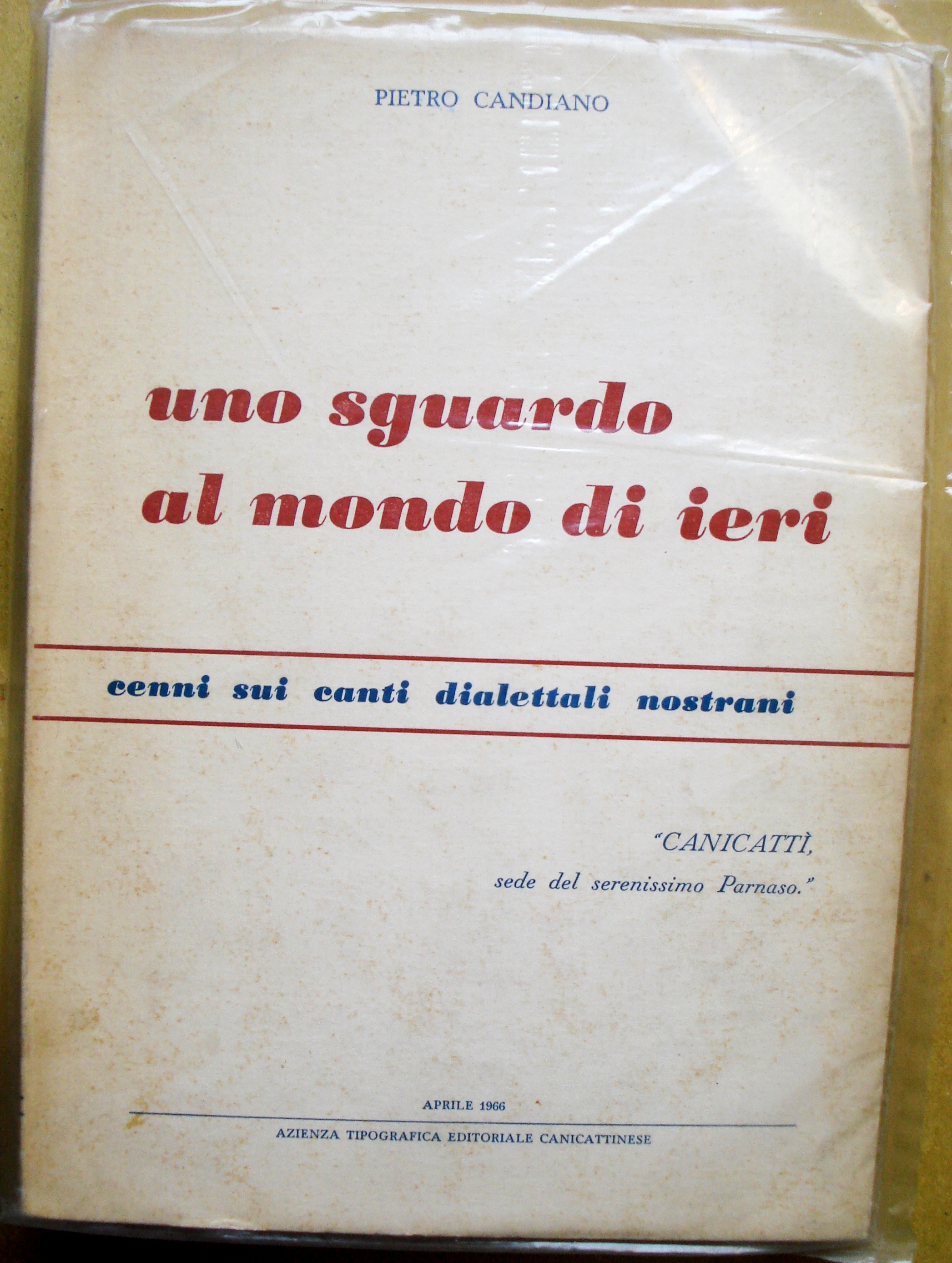 UNO SGUARDO AL MONDO DI IERI - MOTTI, FRIZZI, SENTENZE. …