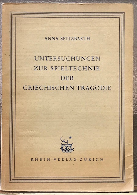 UNTERSUCHUNGEN ZUR SPIELTECHNIK DER GRIECHISCHEN TRAGODIE.