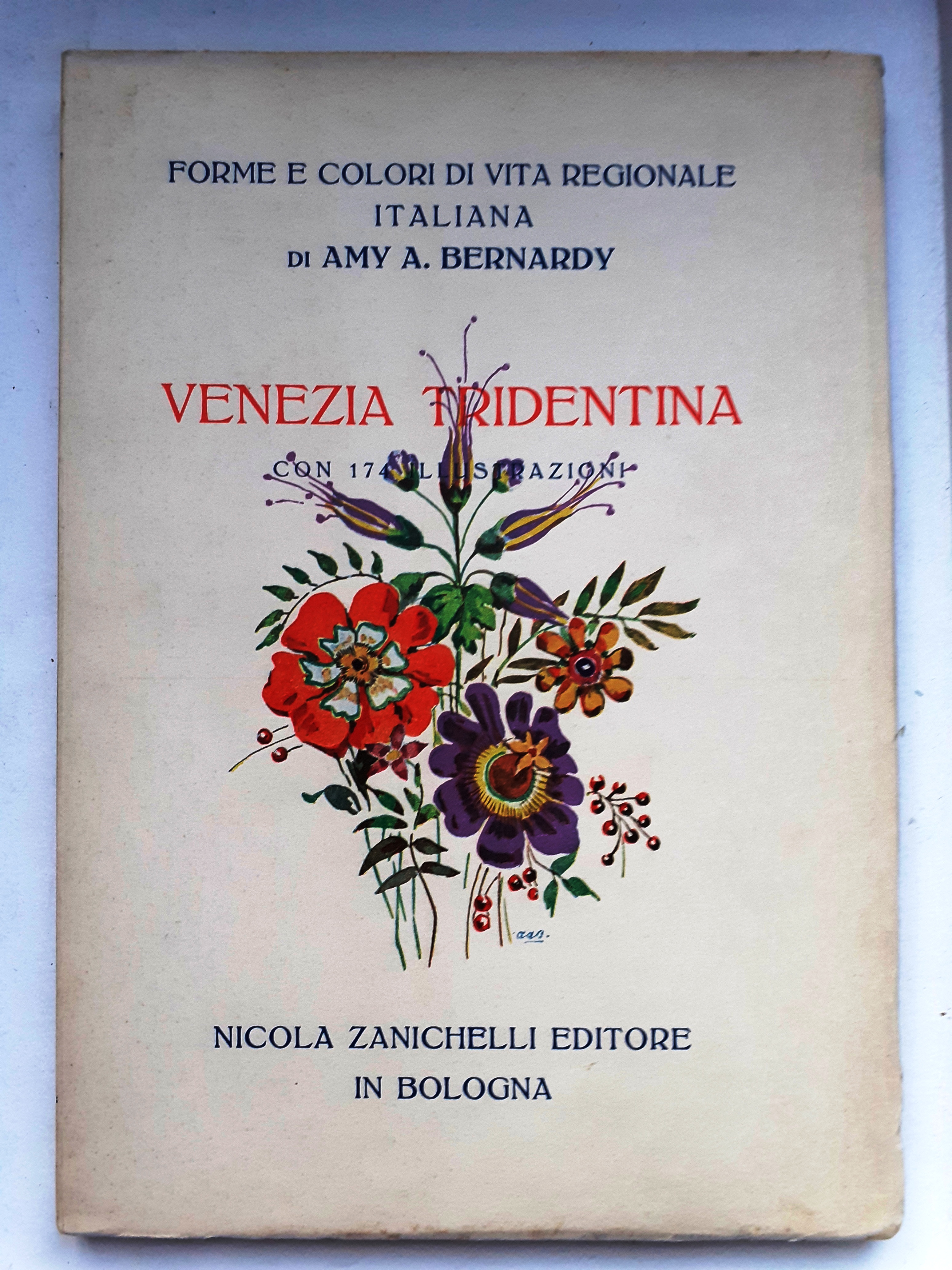 VENEZIA TRIDENTINA., Collana: FORME E COLORI DI VITA REGIONALE ITALIANA. …