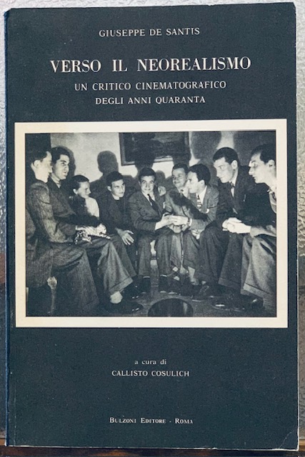 VERSO IL NEOREALISMO; UN CRITICO CINEMATOGRAFICO DEGLI ANNI QUARANTA.