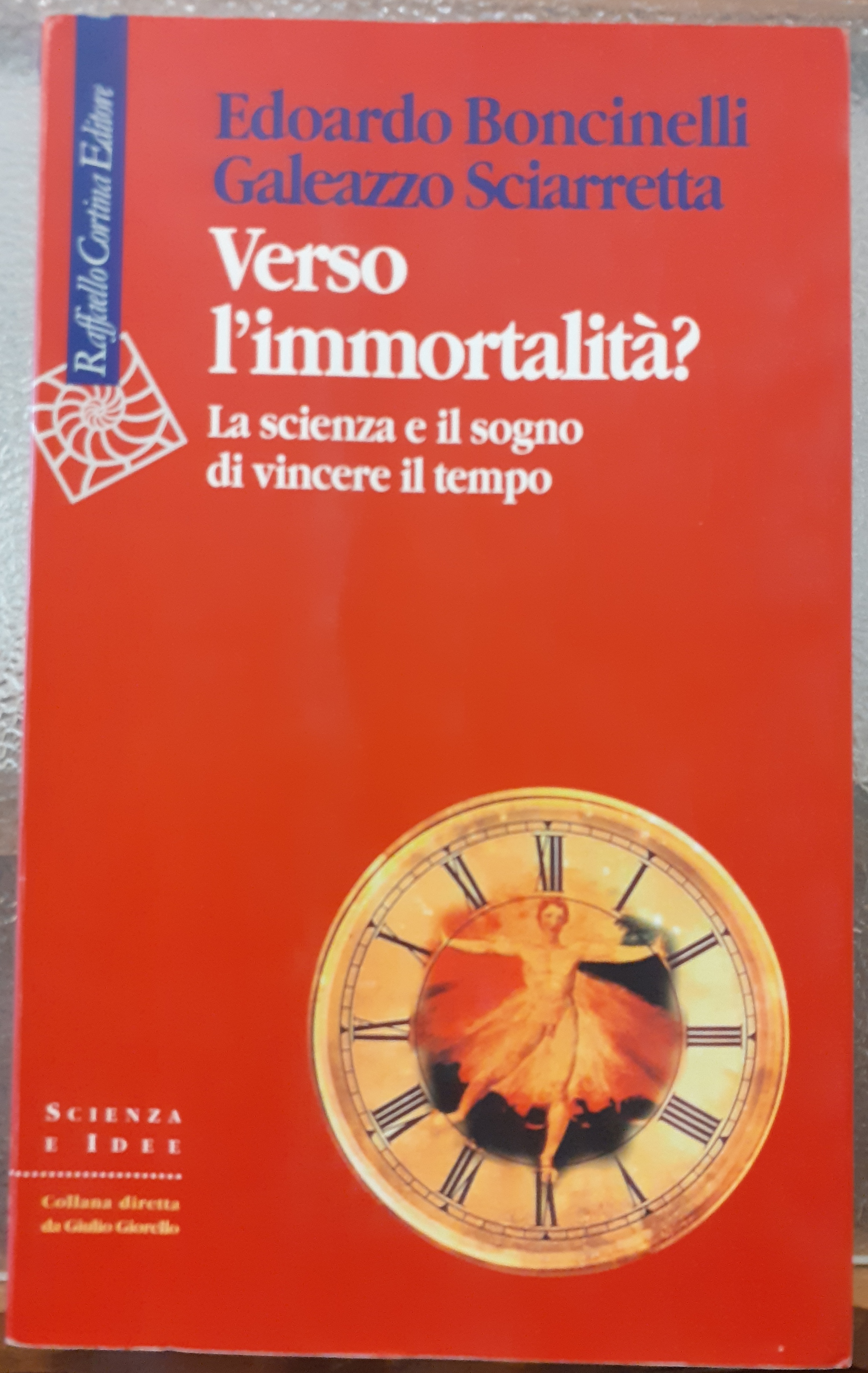 VERSO L'IMMORTALITA' ?. LA SCIENZA E IL SOGNO DI VINCERE …