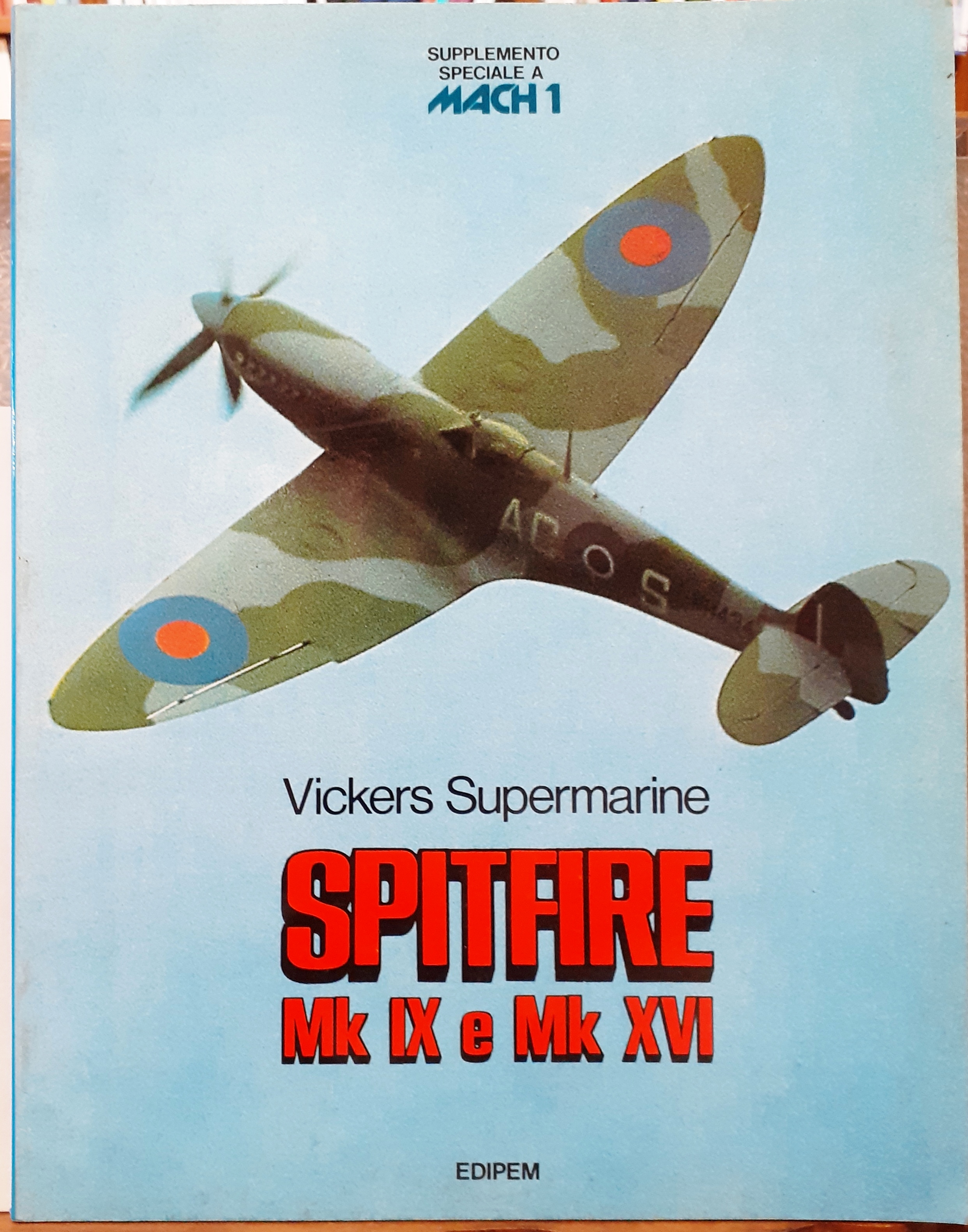 VICKERS SUPERMARINE SPITFIRE MK IX E MK XVI.