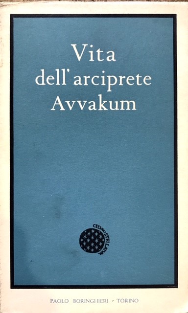 VITA DELL'ARCIPRETE AVVAKUM, SCRITTA DA LUI STESSO.