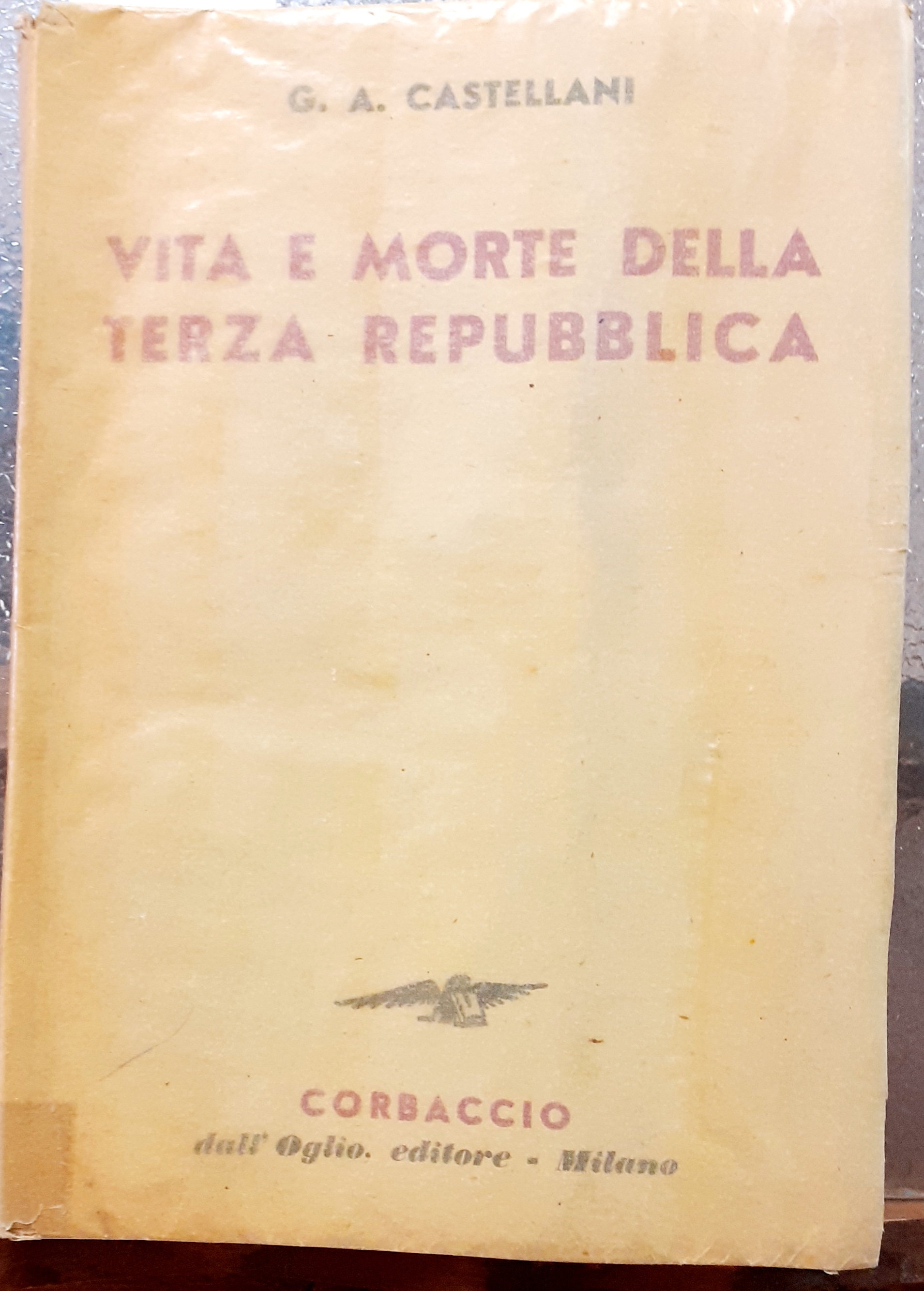 VITA E MORTE DELLA TERZA REPUBBLICA.,