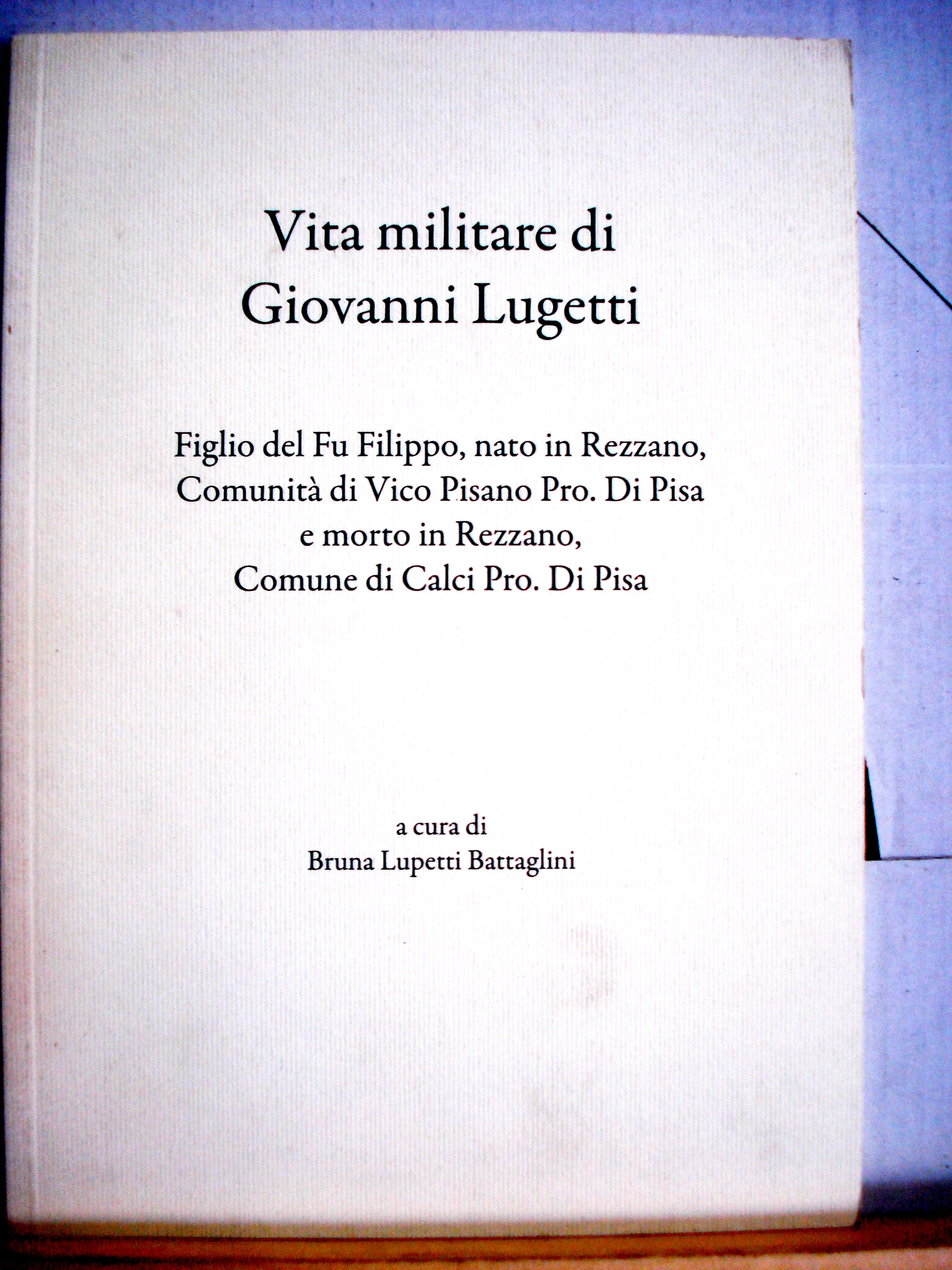 VITA MILITARE DI GIOVANNI LUGETTI: FIGLIO DEL FU FILIPPO, NATO …