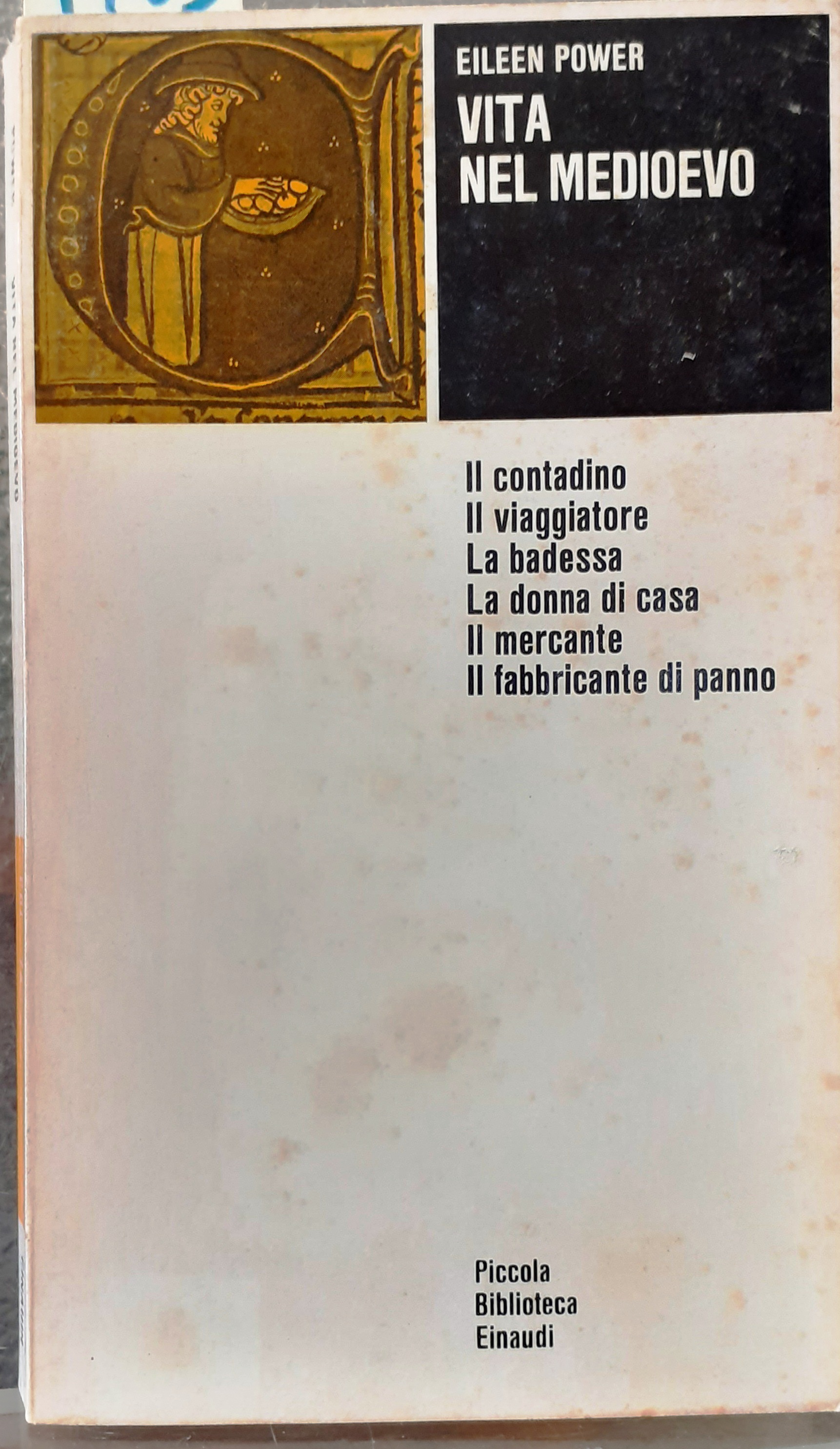 VITA NEL MEDIOEVO; IL CONTADINO, IL VIAGGIATORE, LA BADESSA, LA …