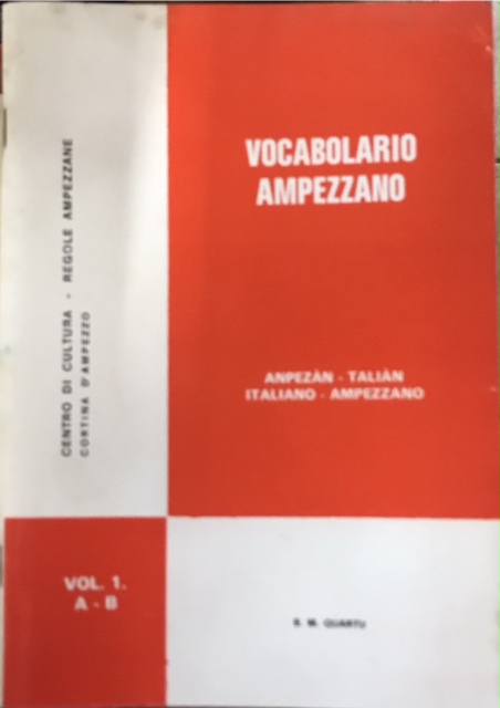 VOCABOLARIO AMPEZZANO. ANPEZAN-TALIAN ITALIANO-AMPEZZANO. Centro di Cultura-Regole Ampezzane.